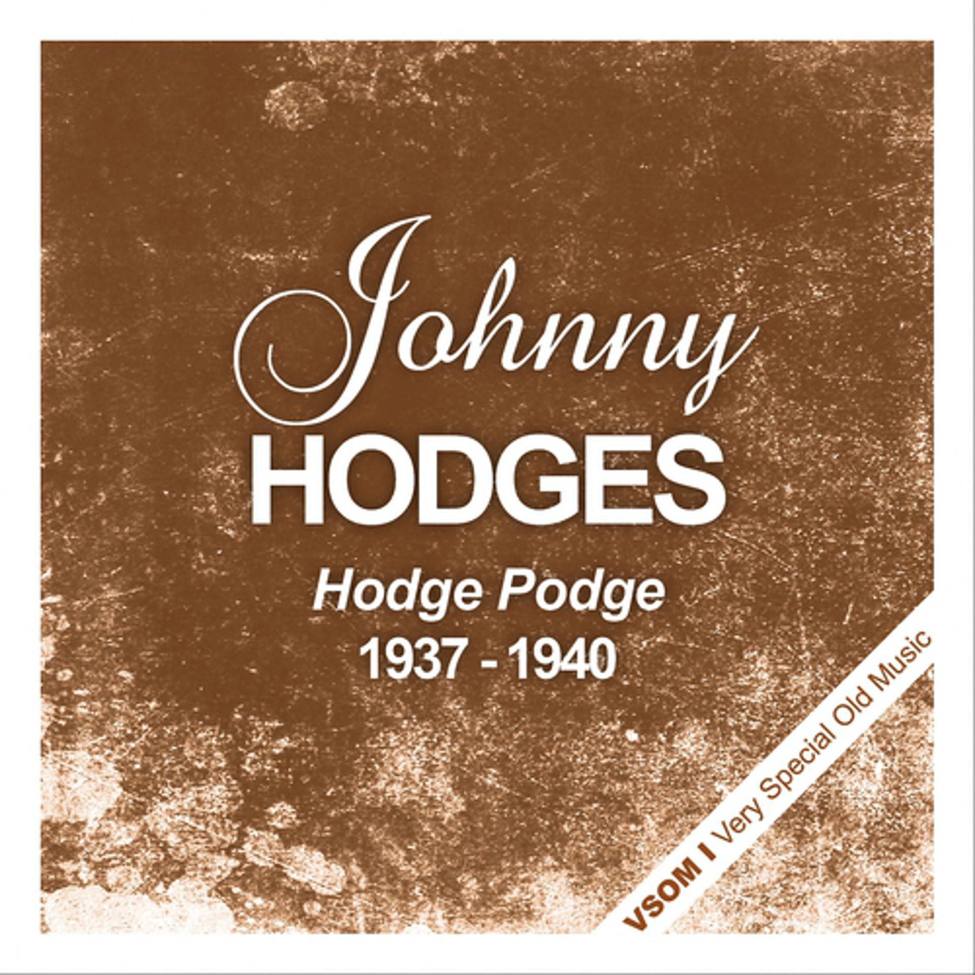 Постер альбома Hodge Podge (1937 - 1940)