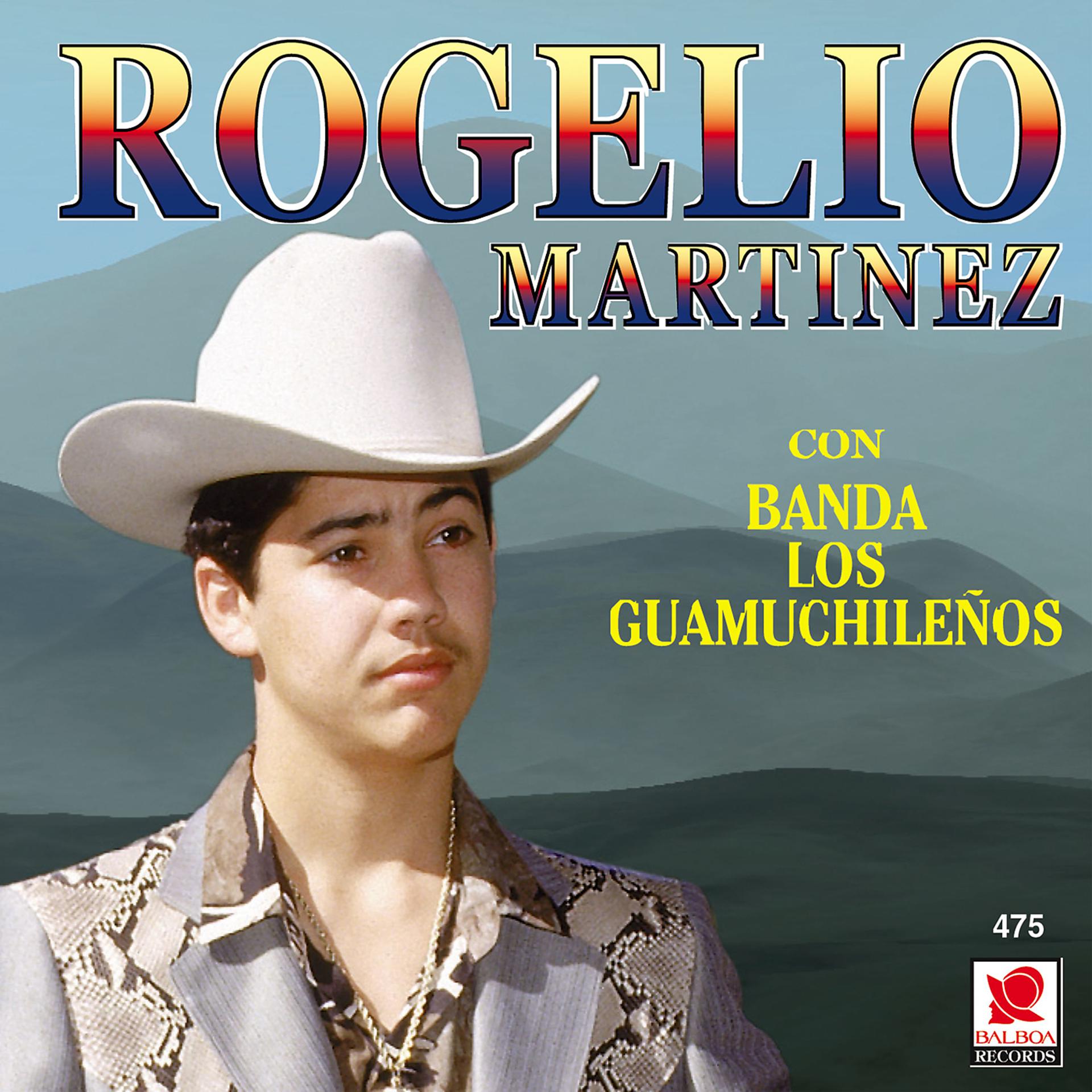 Постер альбома Rogelio Martínez Con Banda Los Guamuchileños