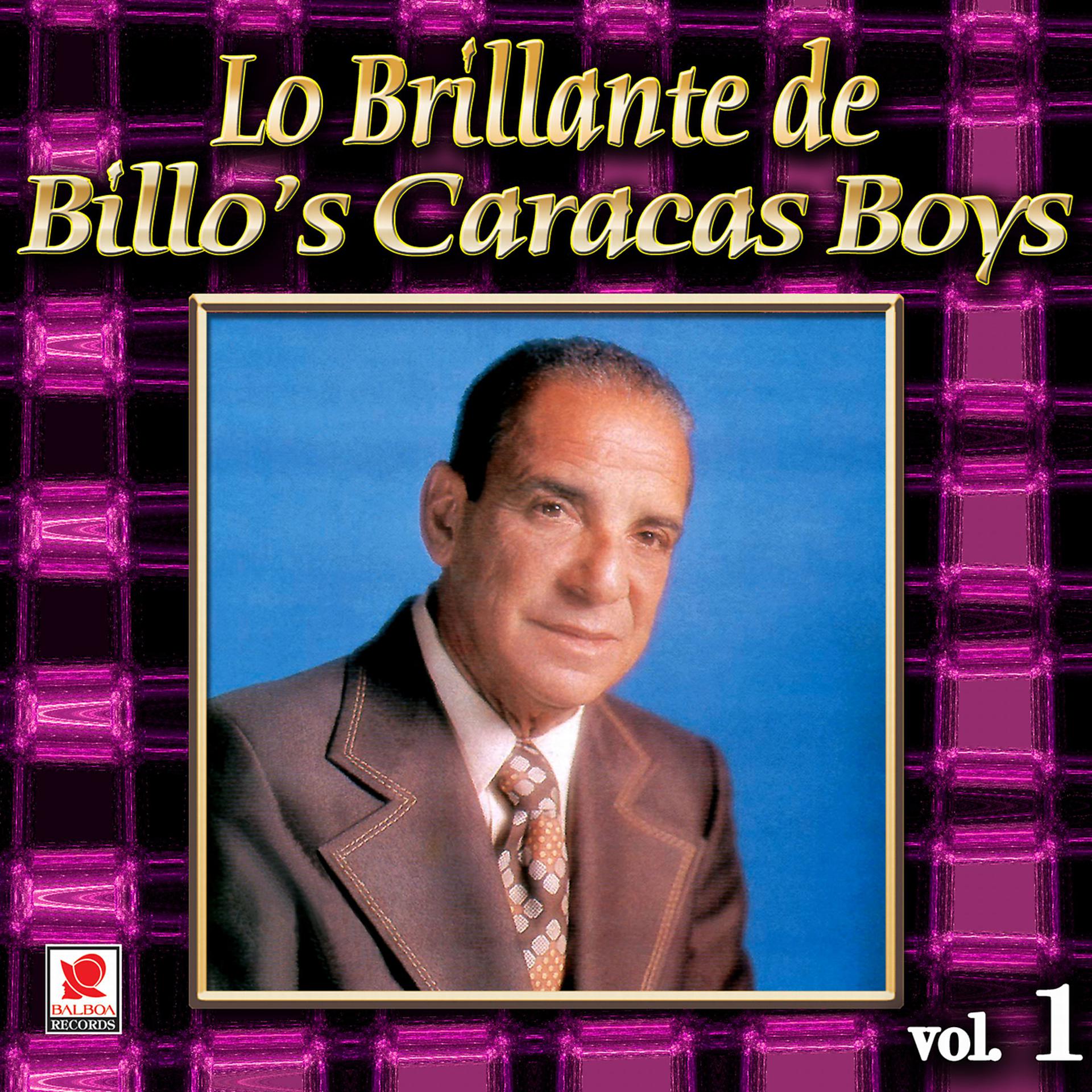 Постер альбома Colección De Oro: Lo Brillante De Billo's Caracas Boys, Vol. 1