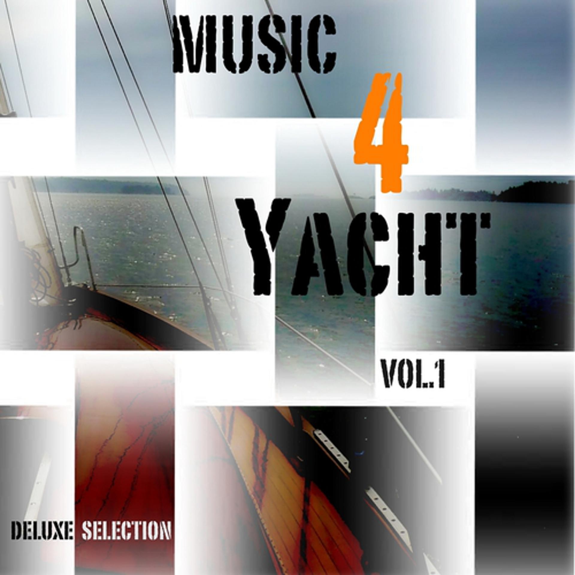 Постер альбома Music 4 Yacht, Vol. 1