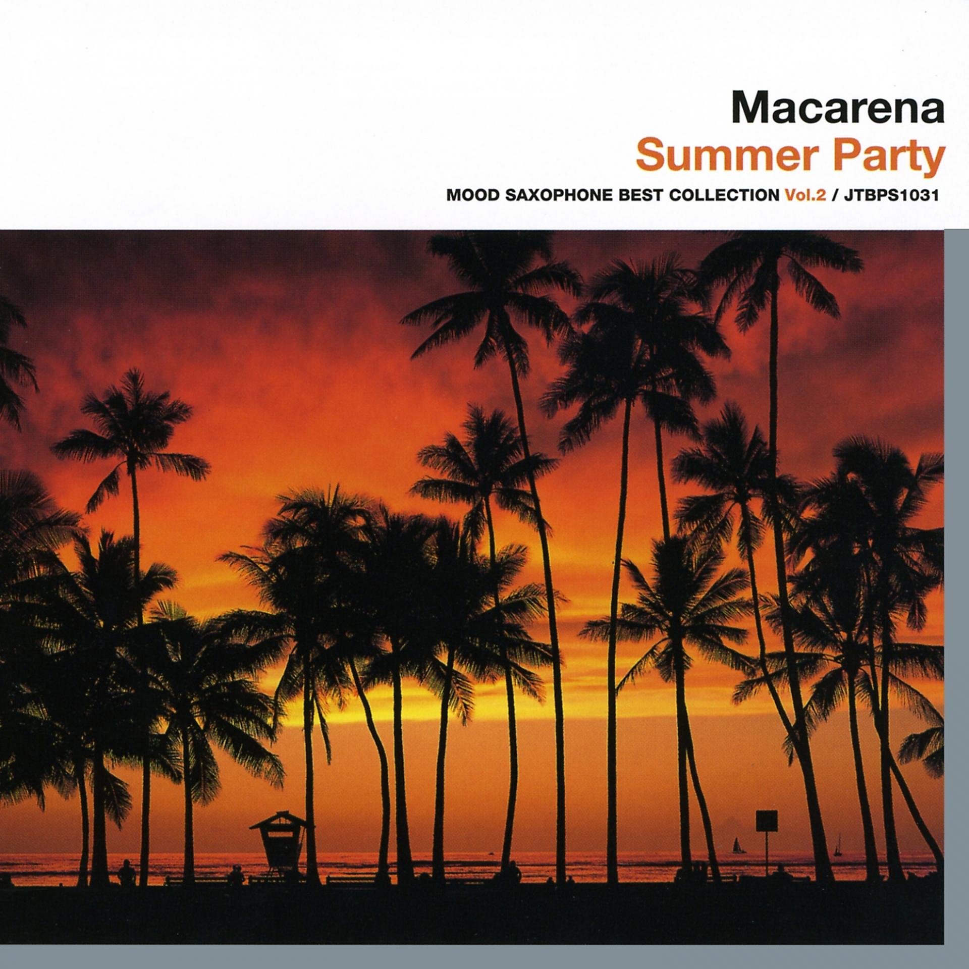 Постер альбома Macarena-Summer Party Mood Saxophone Best Collection Vol. 2
