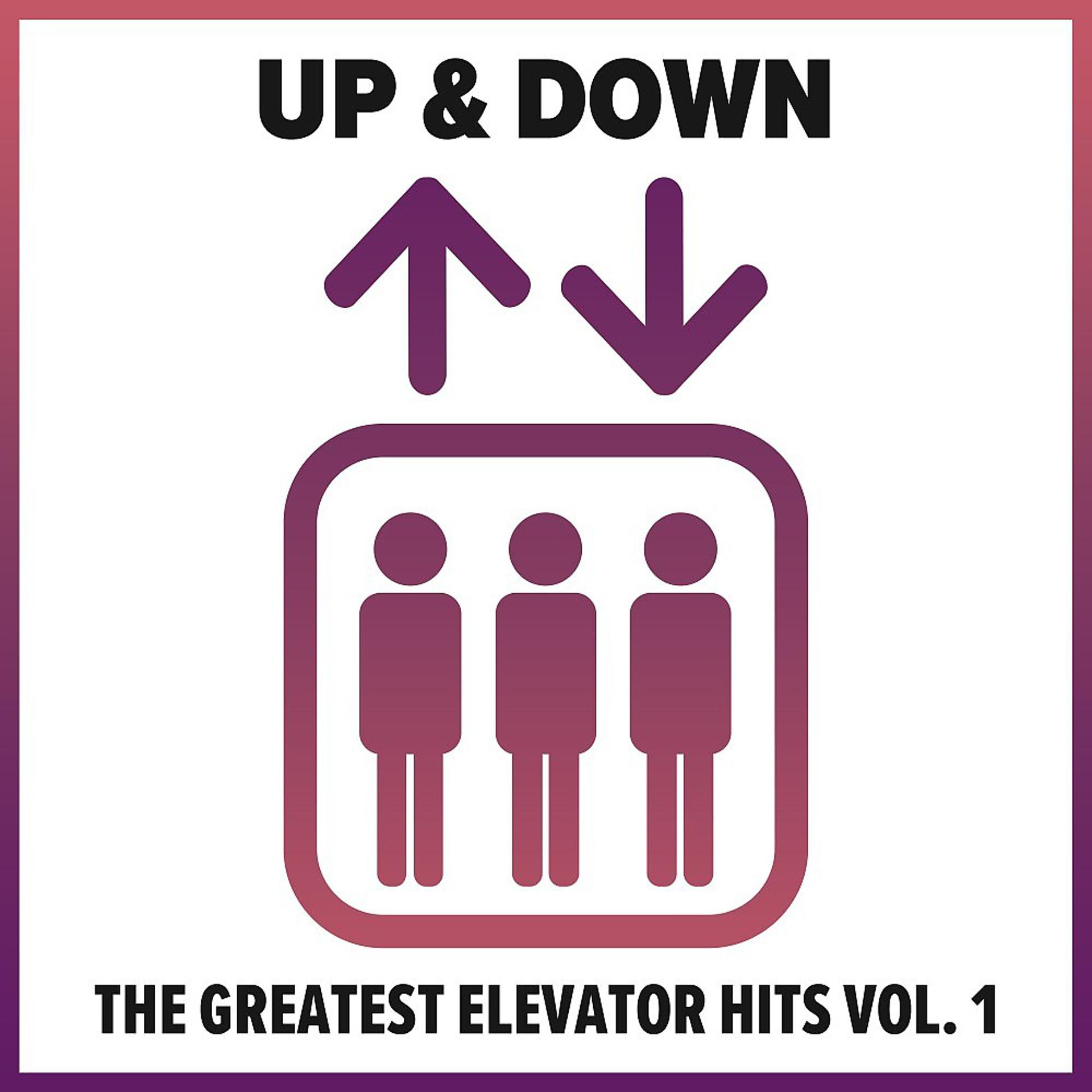 Постер альбома Up & Down - The Greatest Elevator Hits, Vol. 1