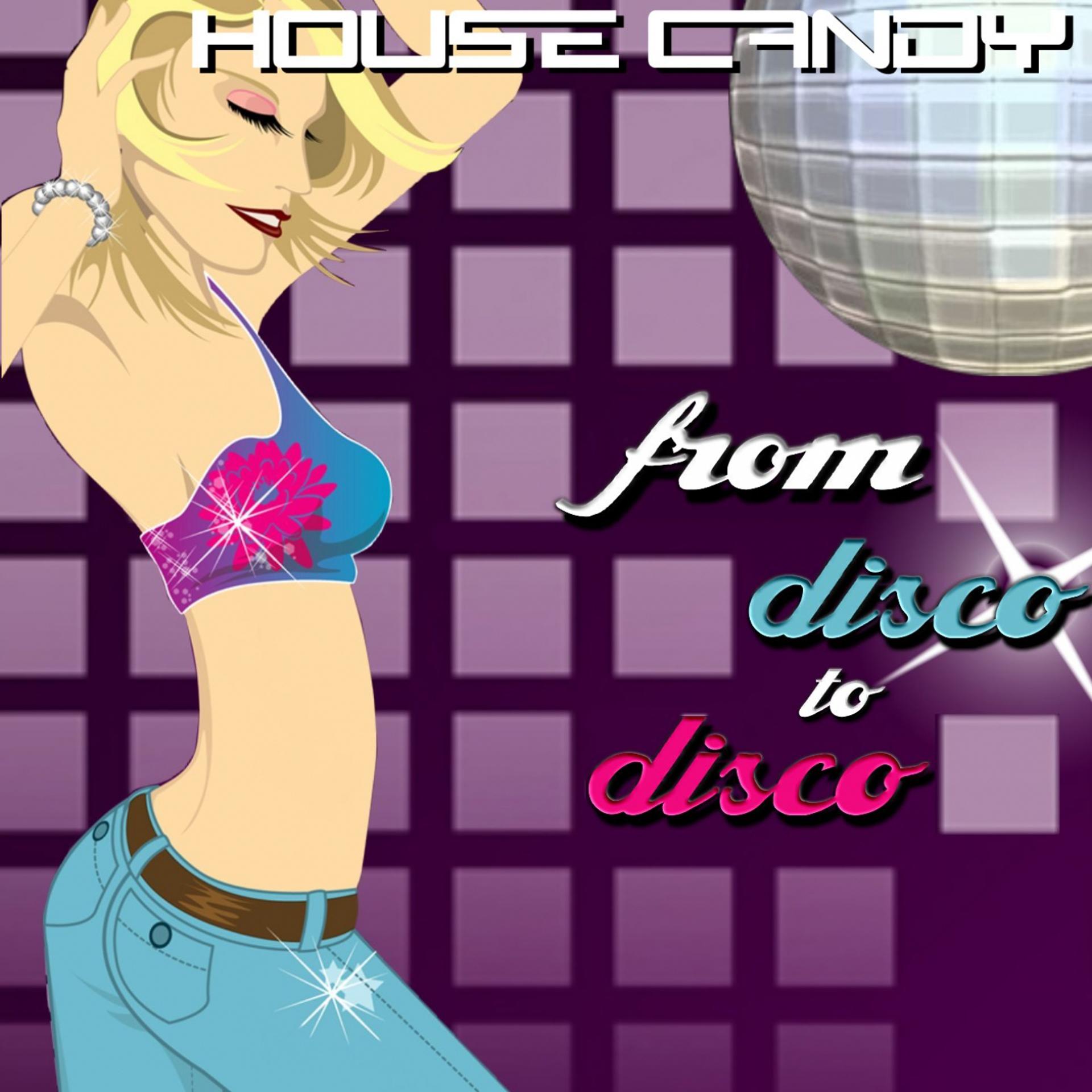 Постер альбома House Candy (From Disco to Disco)