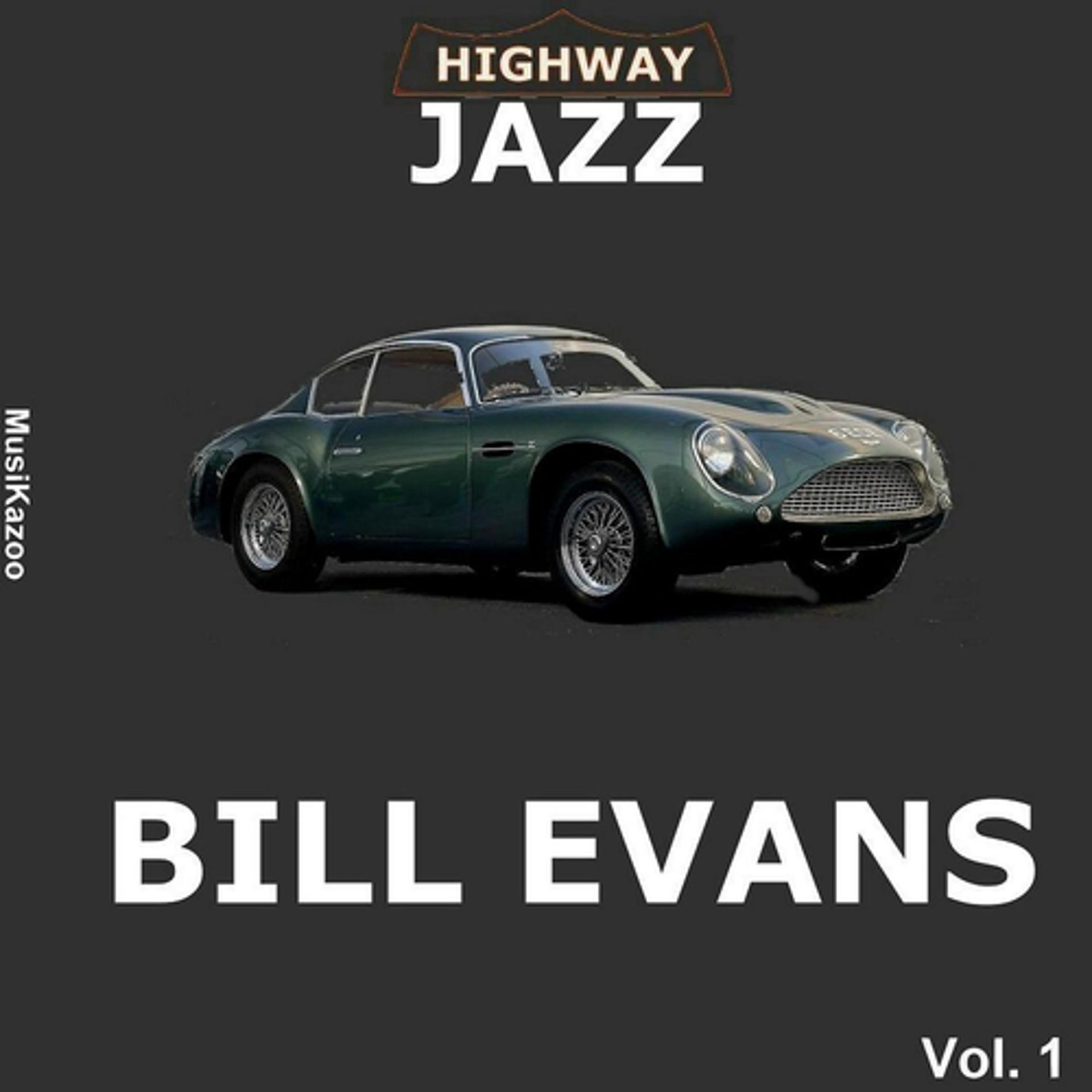 Постер альбома Highway Jazz - Bill Evans, Vol. 1