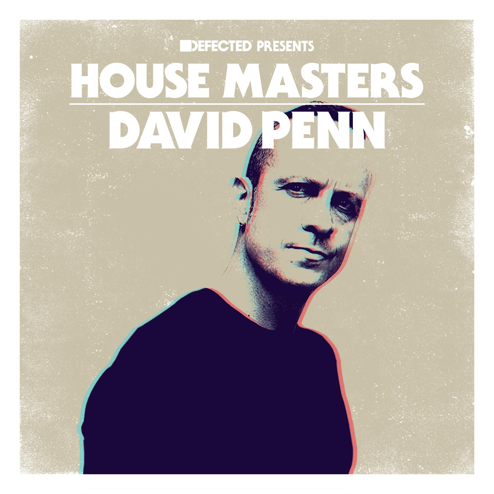 Постер альбома Defected Presents House Masters - David Penn