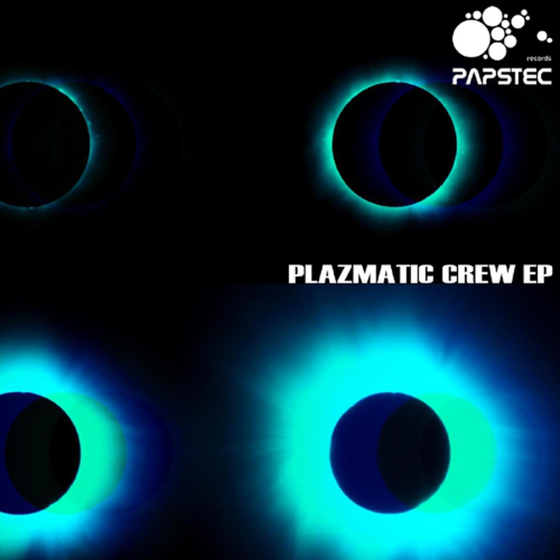 Постер альбома Plazmatic Crew