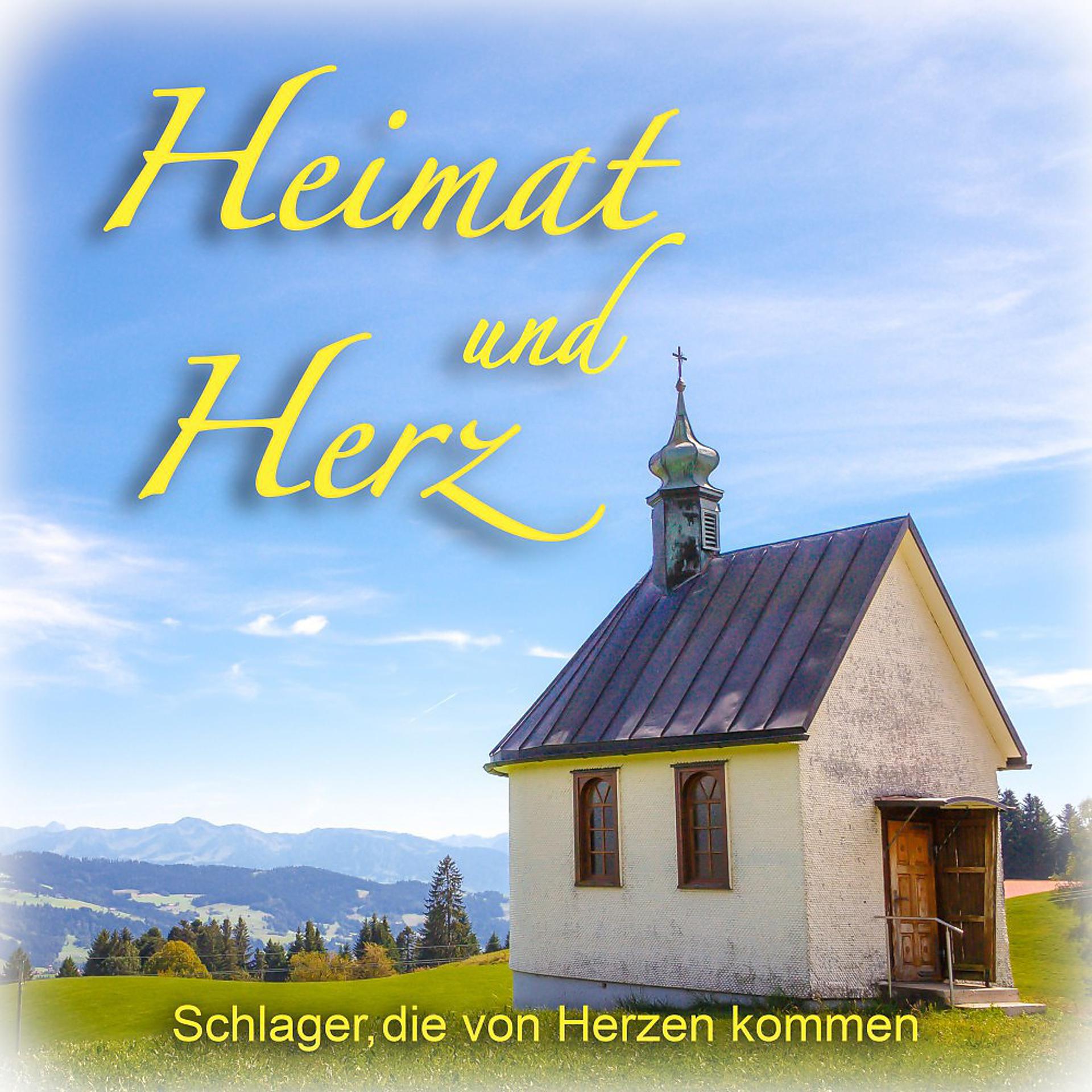 Постер альбома Heimat und Herz (Schlager, die von Herzen kommen)