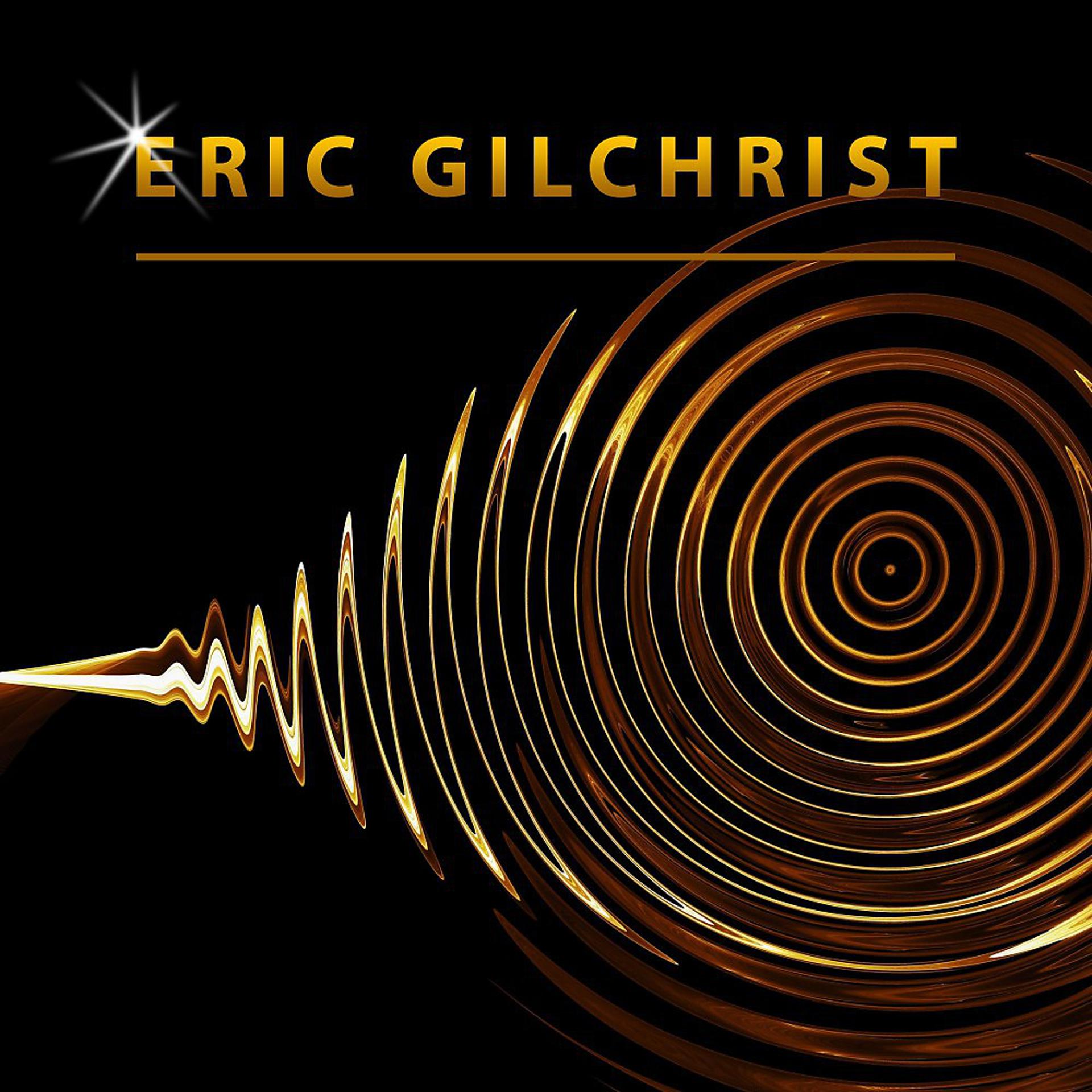 Постер альбома Eric Gilchrist