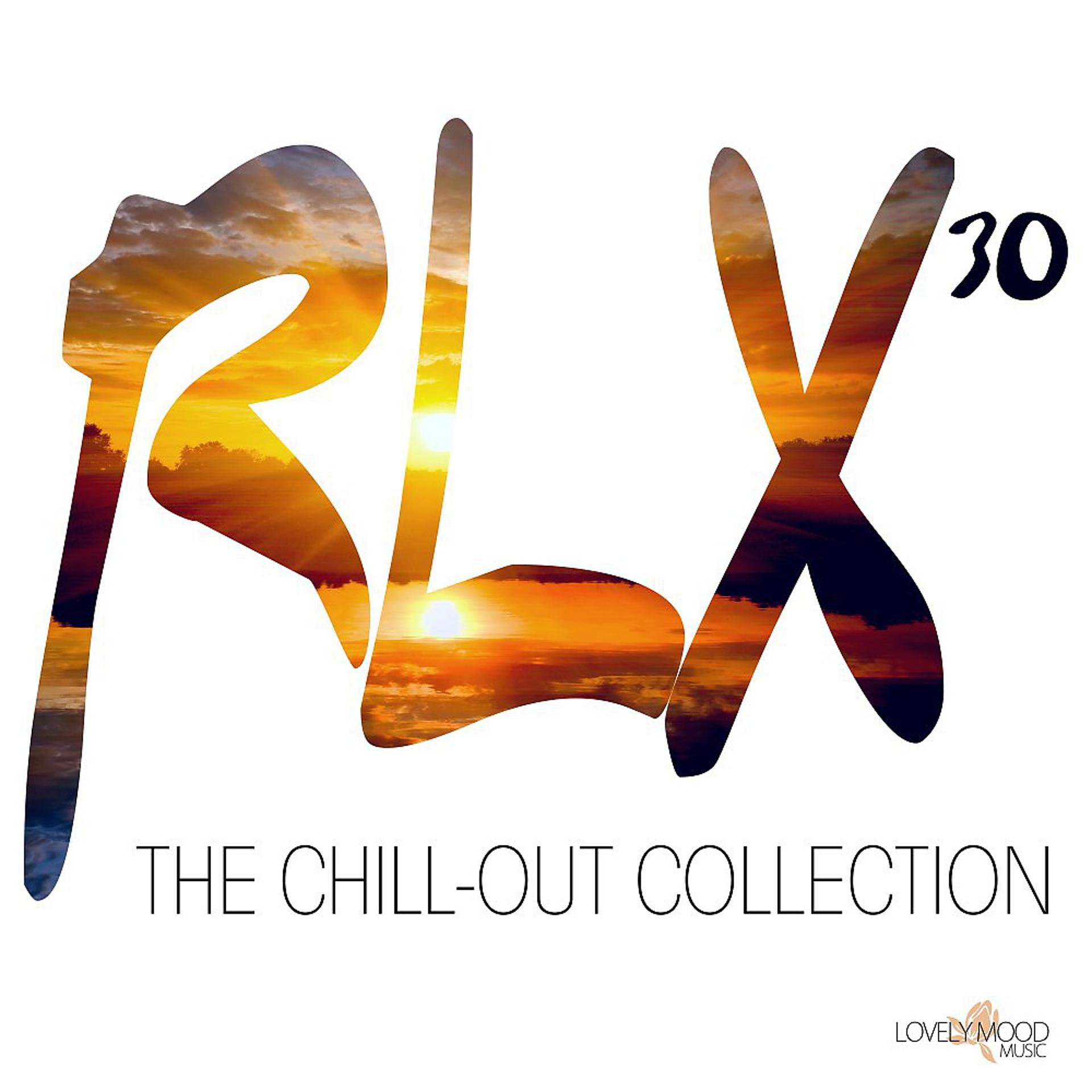 Постер альбома Rlx #30 - The Chill out Collection
