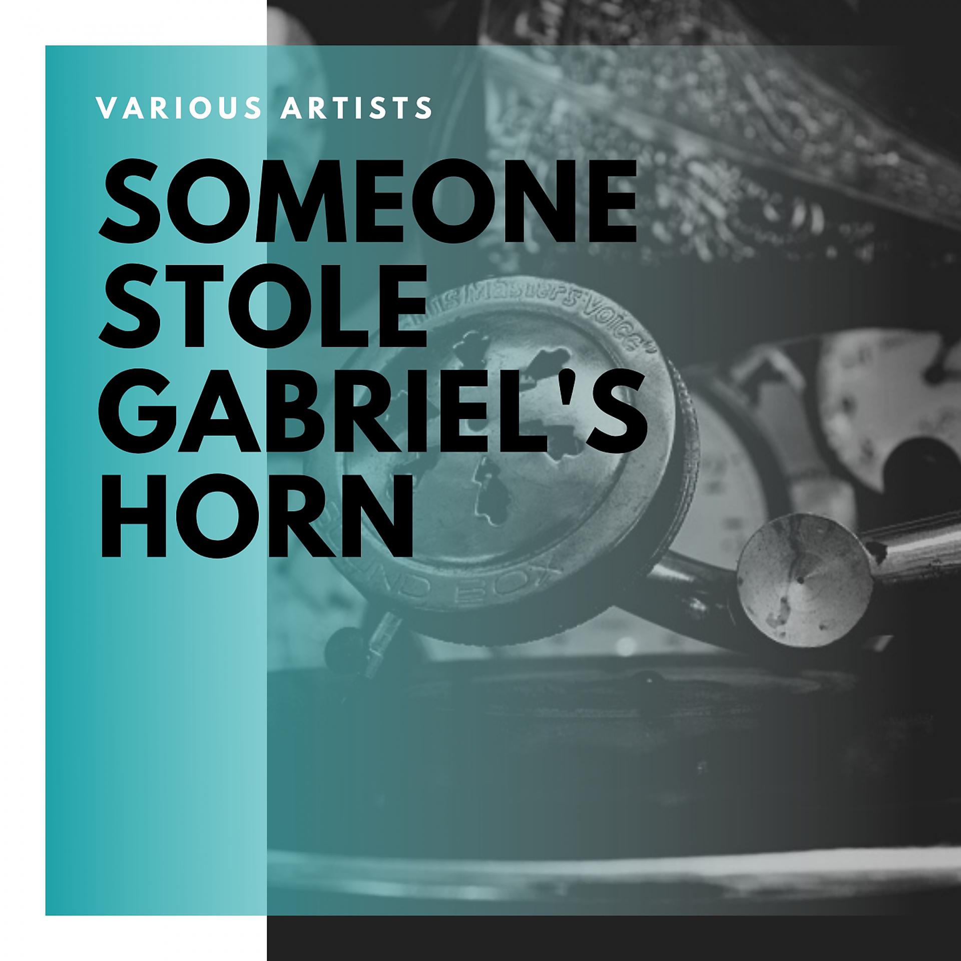 Постер альбома Someone Stole Gabriel's Horn