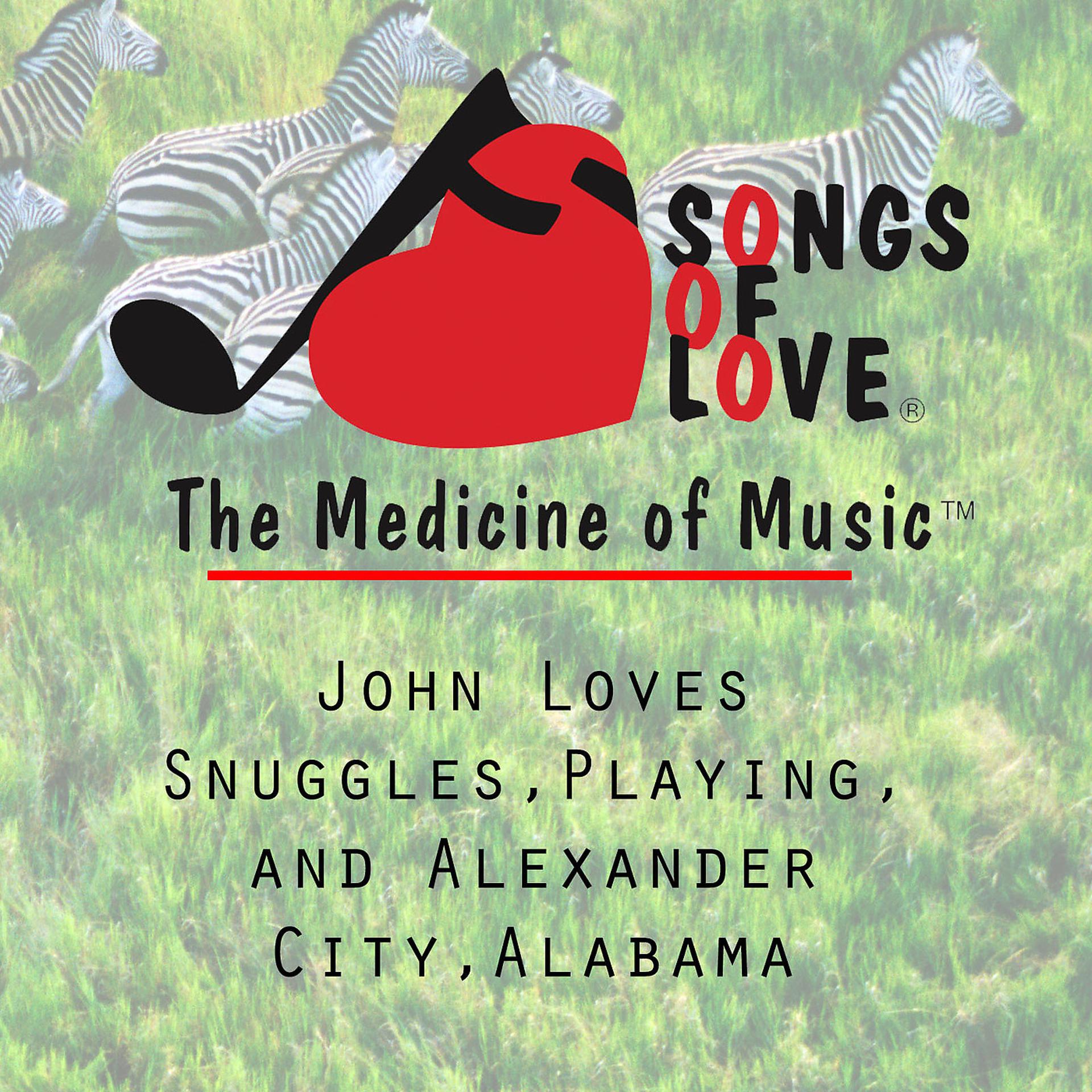 Постер альбома John Loves Snuggles,Playing, and Alexander City, Alabama