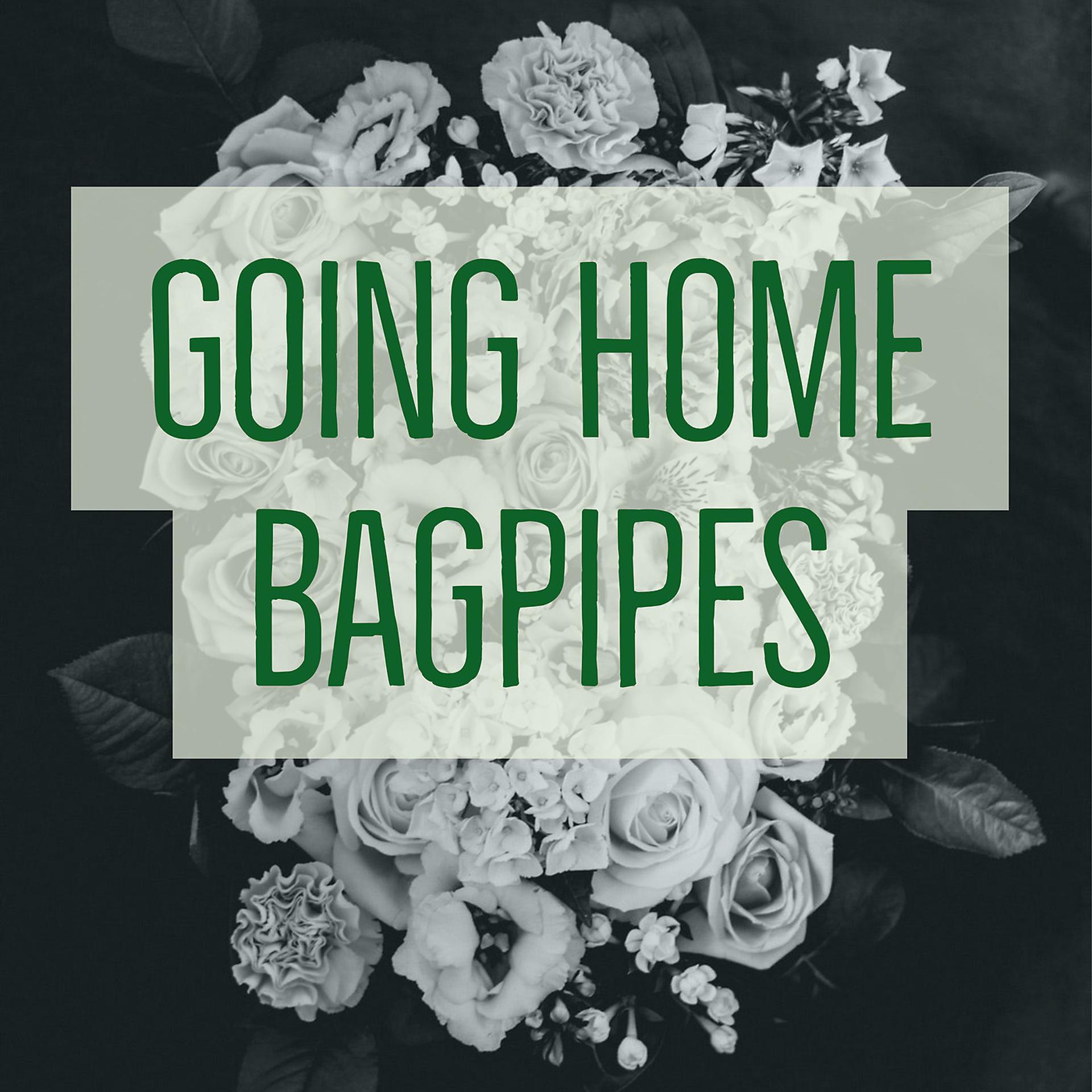 Постер альбома Going Home (Bagpipes)