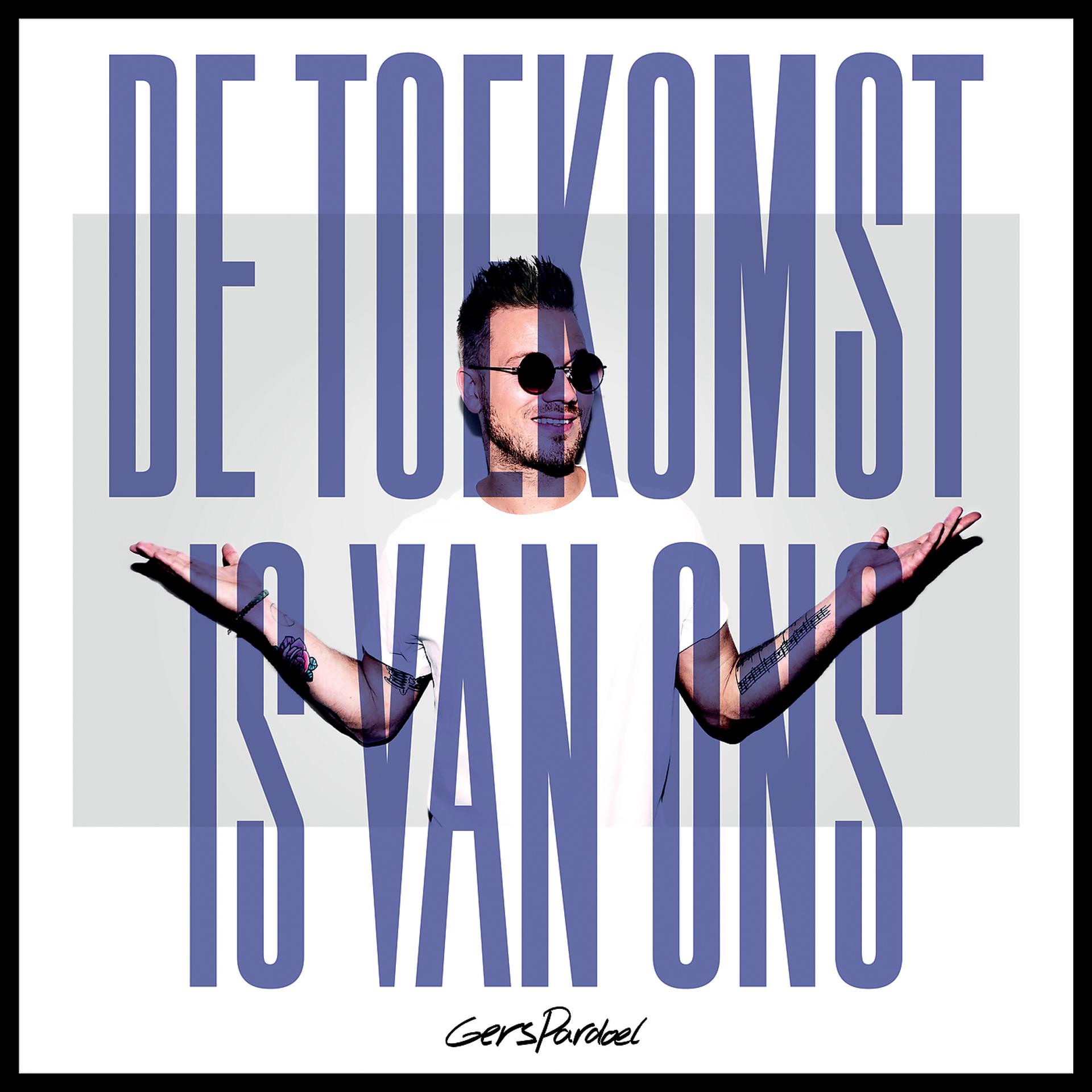 Постер альбома De Toekomst Is Van Ons