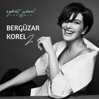Постер альбома Aykut Gürel Presents Bergüzar Korel, Vol. 2