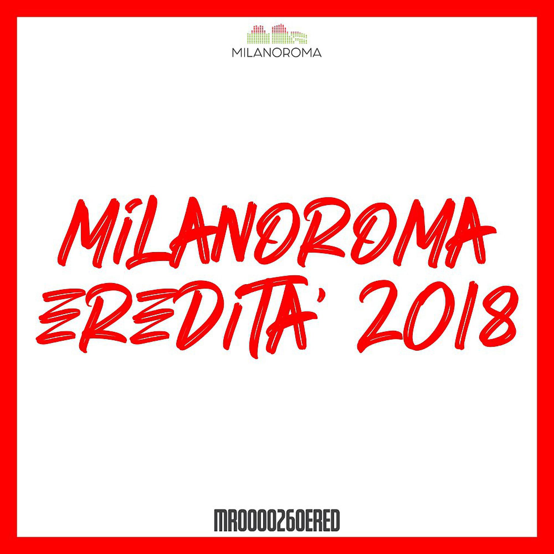 Постер альбома Milanoroma Eredità 2018
