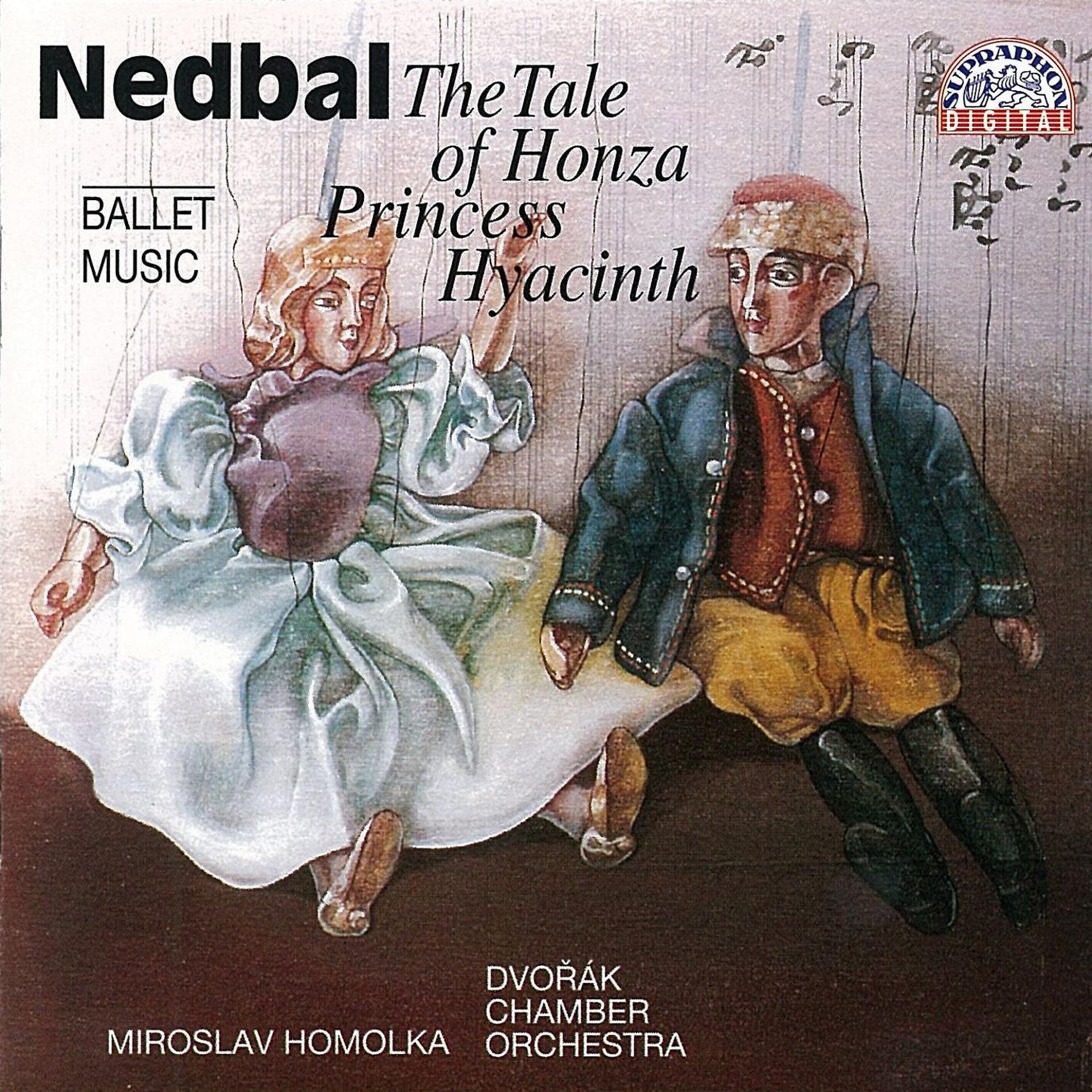 Постер альбома Nedbal: Princess Hyacinth, The Tale of Honza