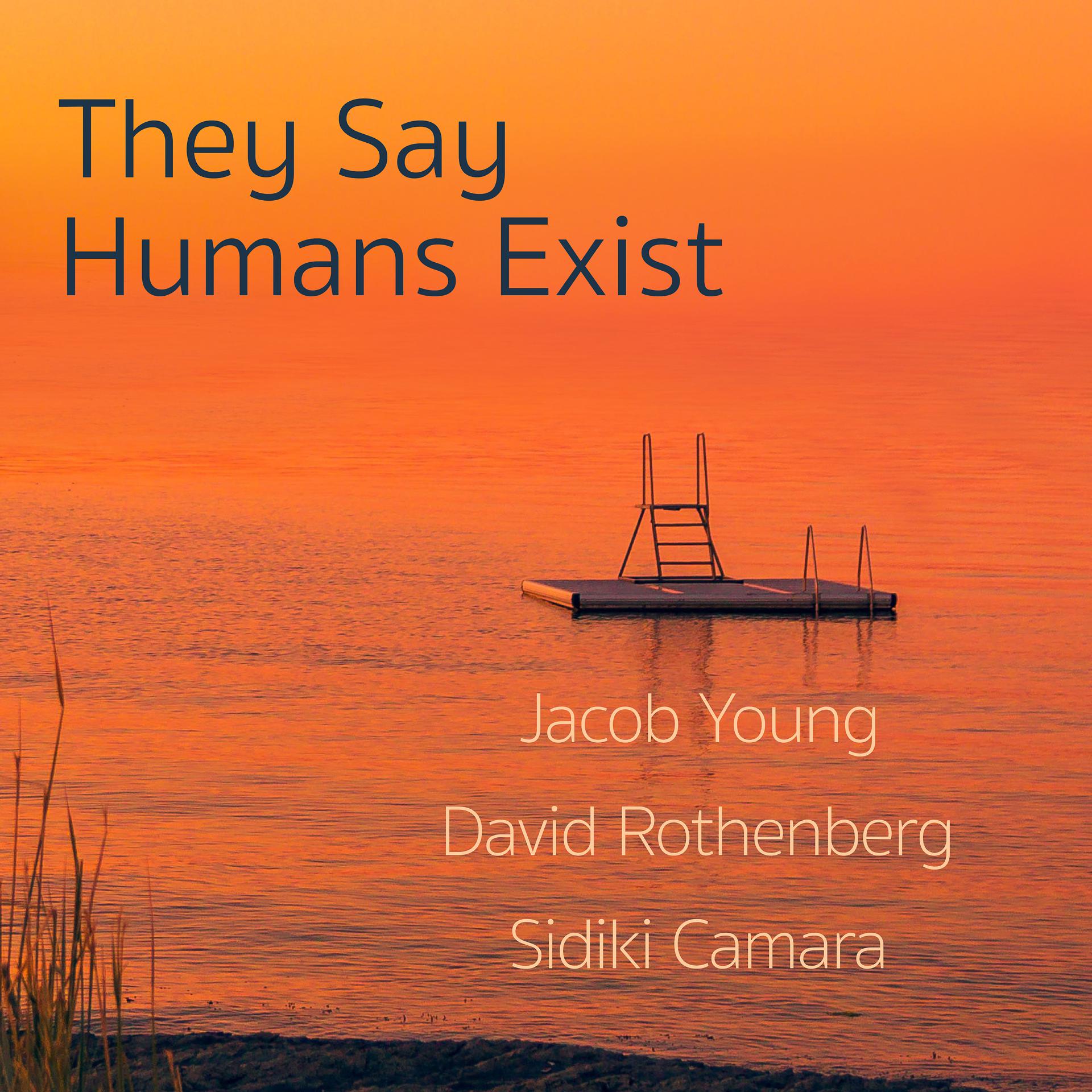 Постер альбома They Say Humans Exist