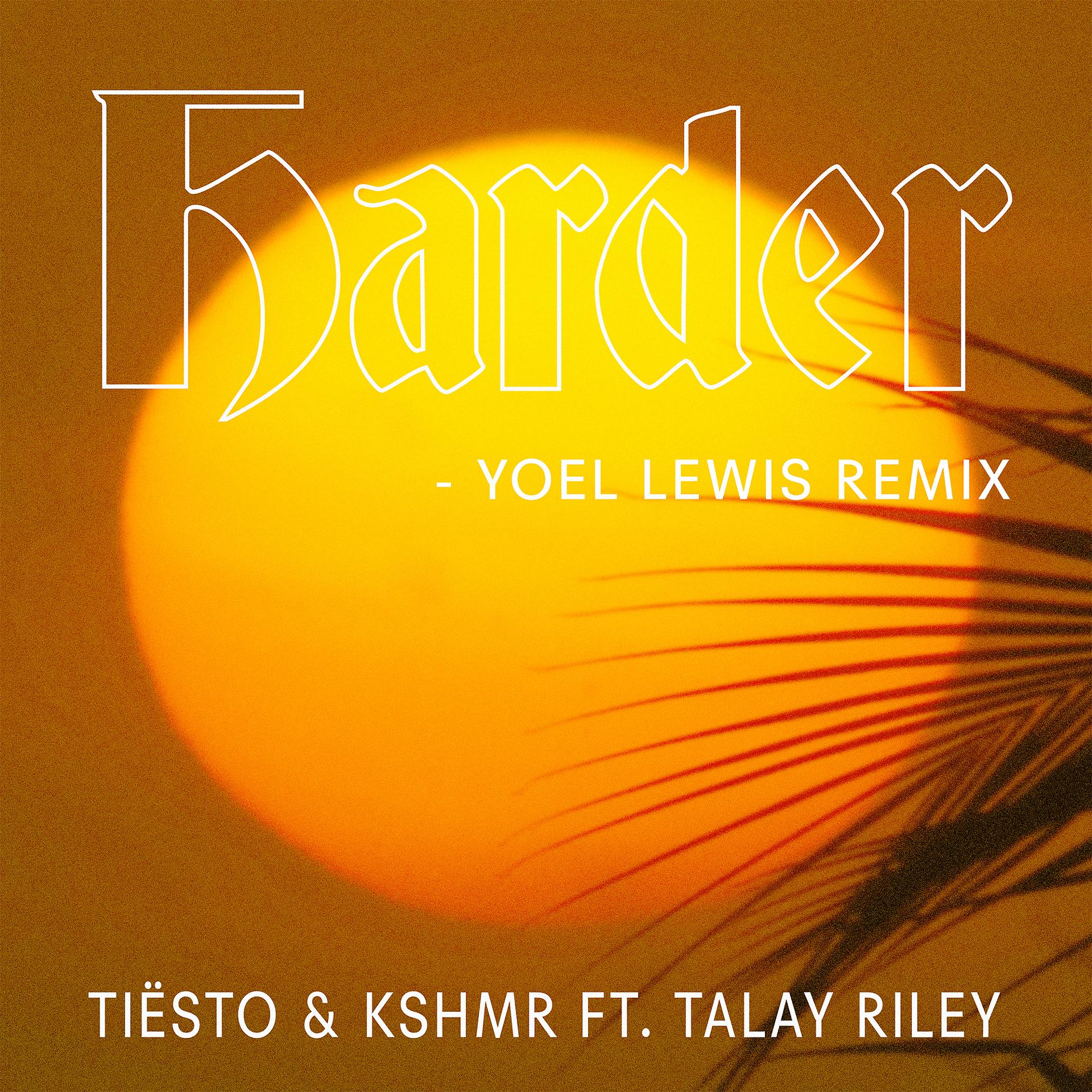 Постер альбома Harder (feat. Talay Riley) [Yoel Lewis Remix]