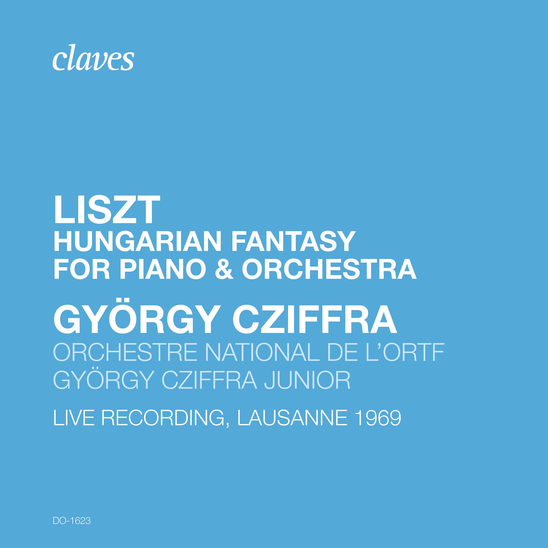 Постер альбома Liszt: Fantasy on Hungarian Themes, S. 123 (Live Recording, Lausanne 1969)