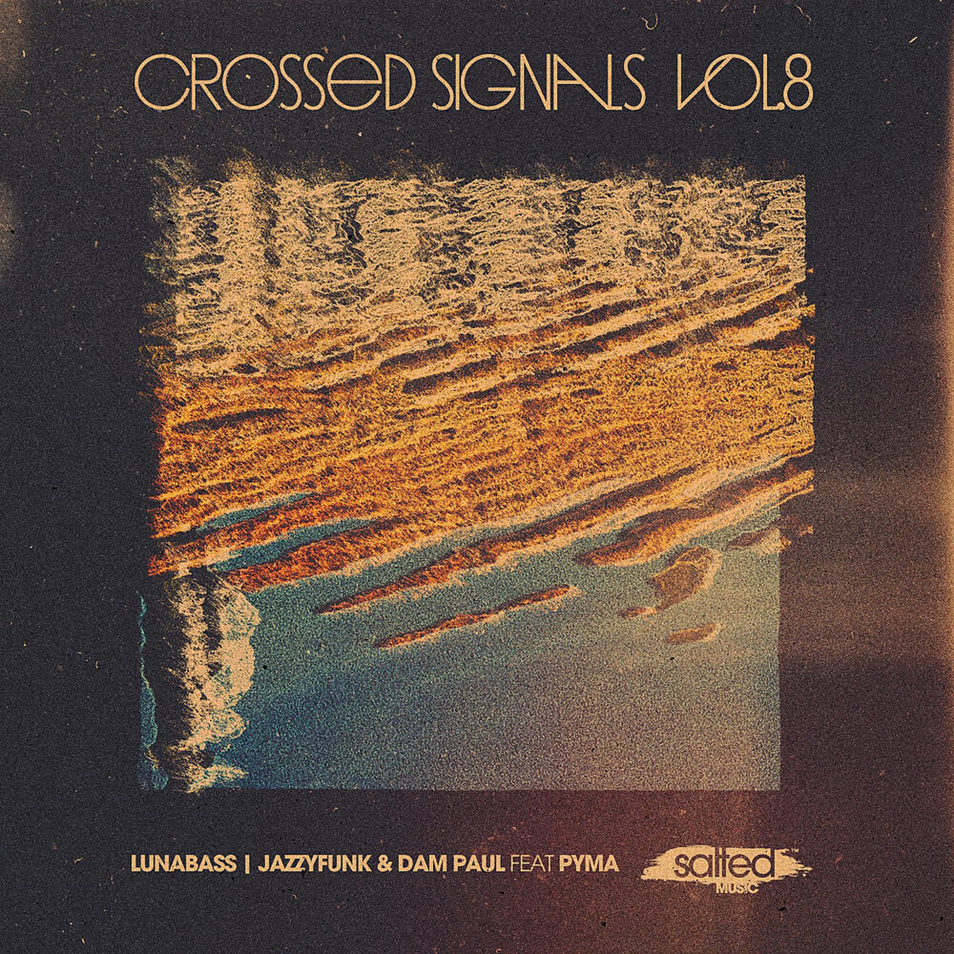 Постер альбома Crossed Signals, Vol. 8