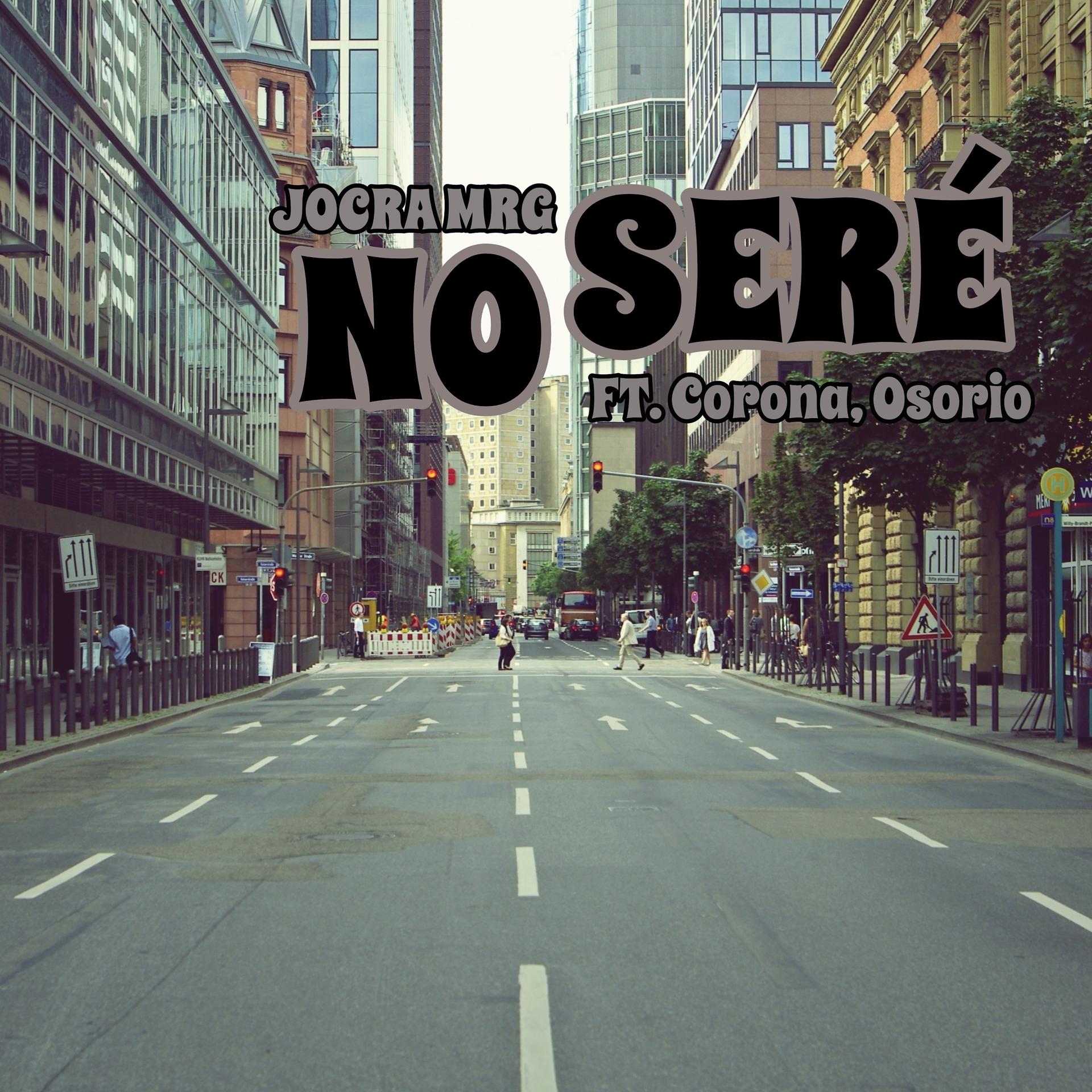 Постер альбома No seré (feat. Corona, Osorio)