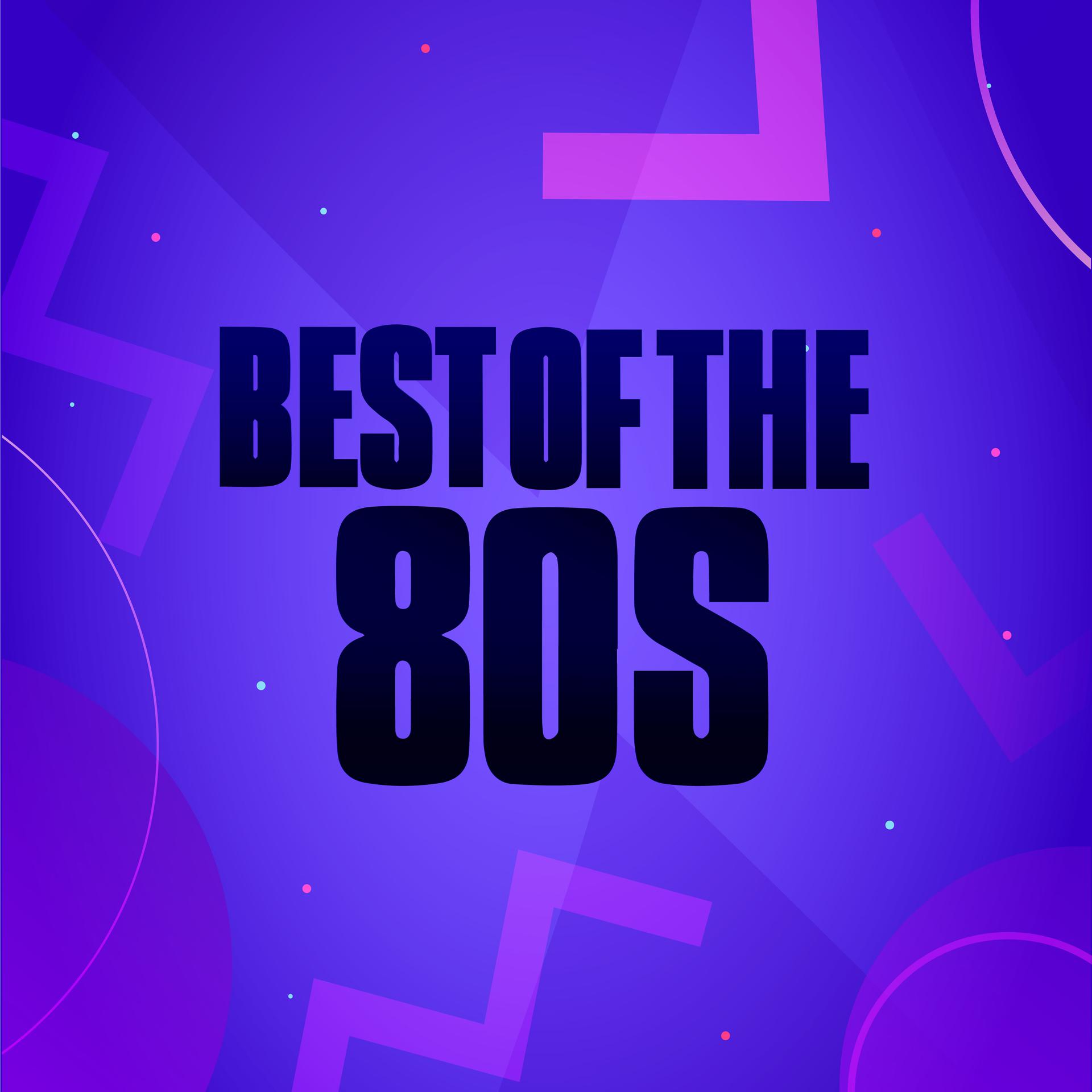 Постер альбома Best Of The 80s