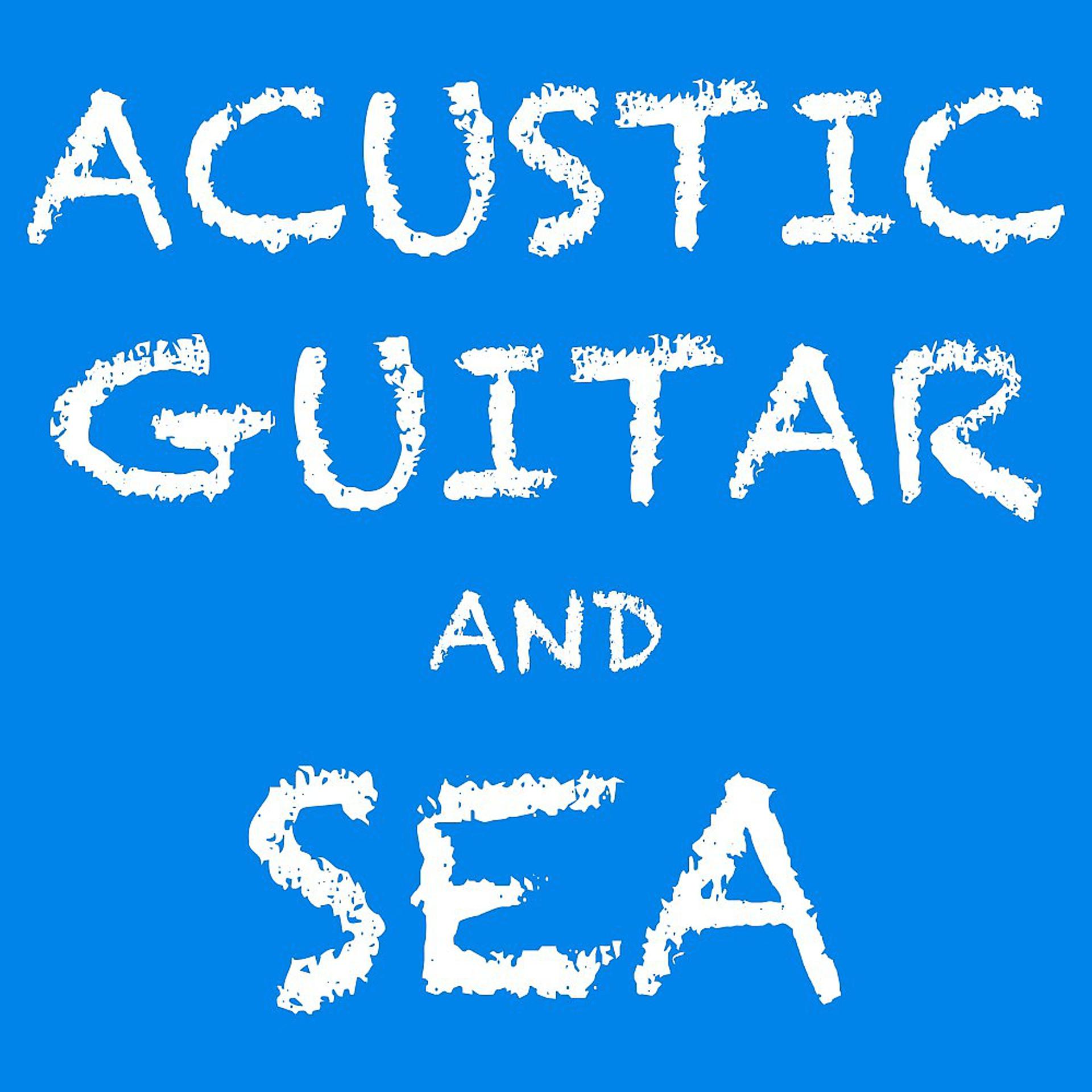 Постер альбома Acustic Guitar and Sea