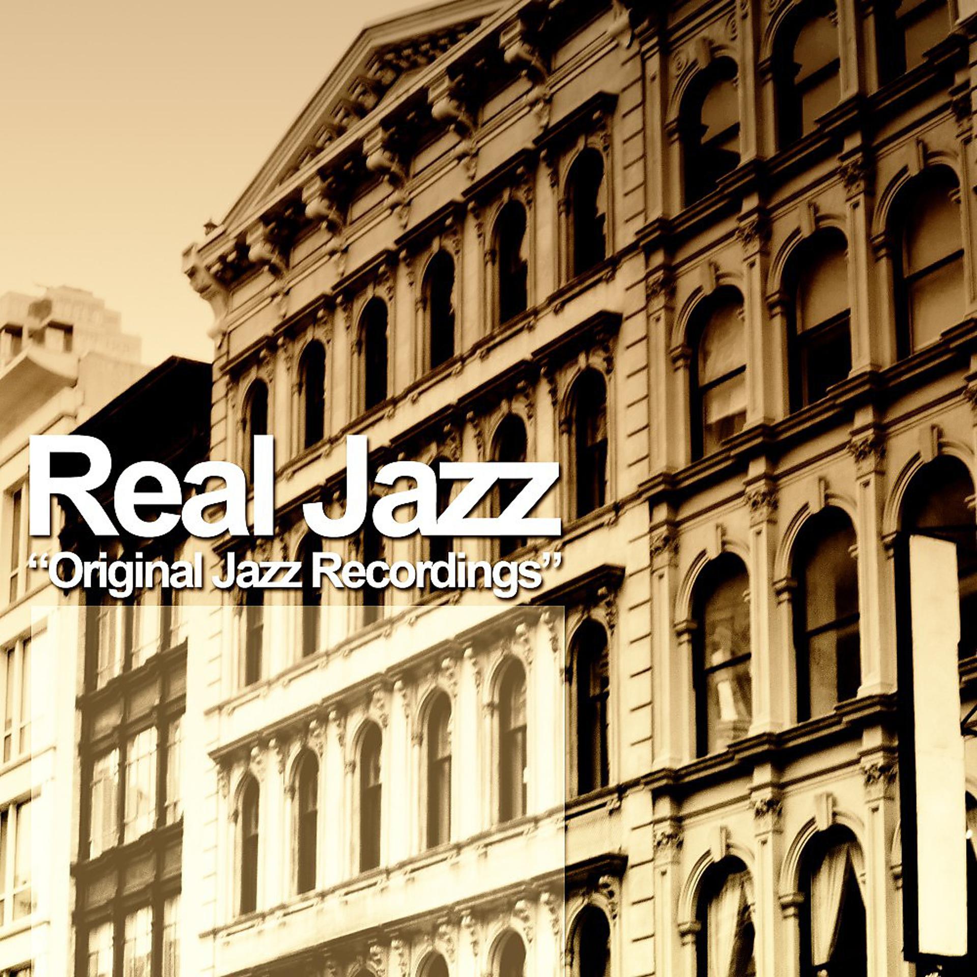 Постер альбома Real Jazz (Original Jazz Recordings)