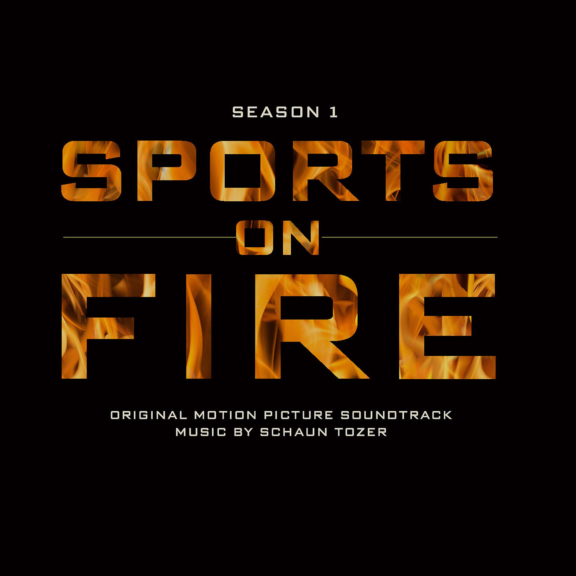 Постер альбома Sports on Fire, Season 1 (Original Motion Picture Soundtrack)
