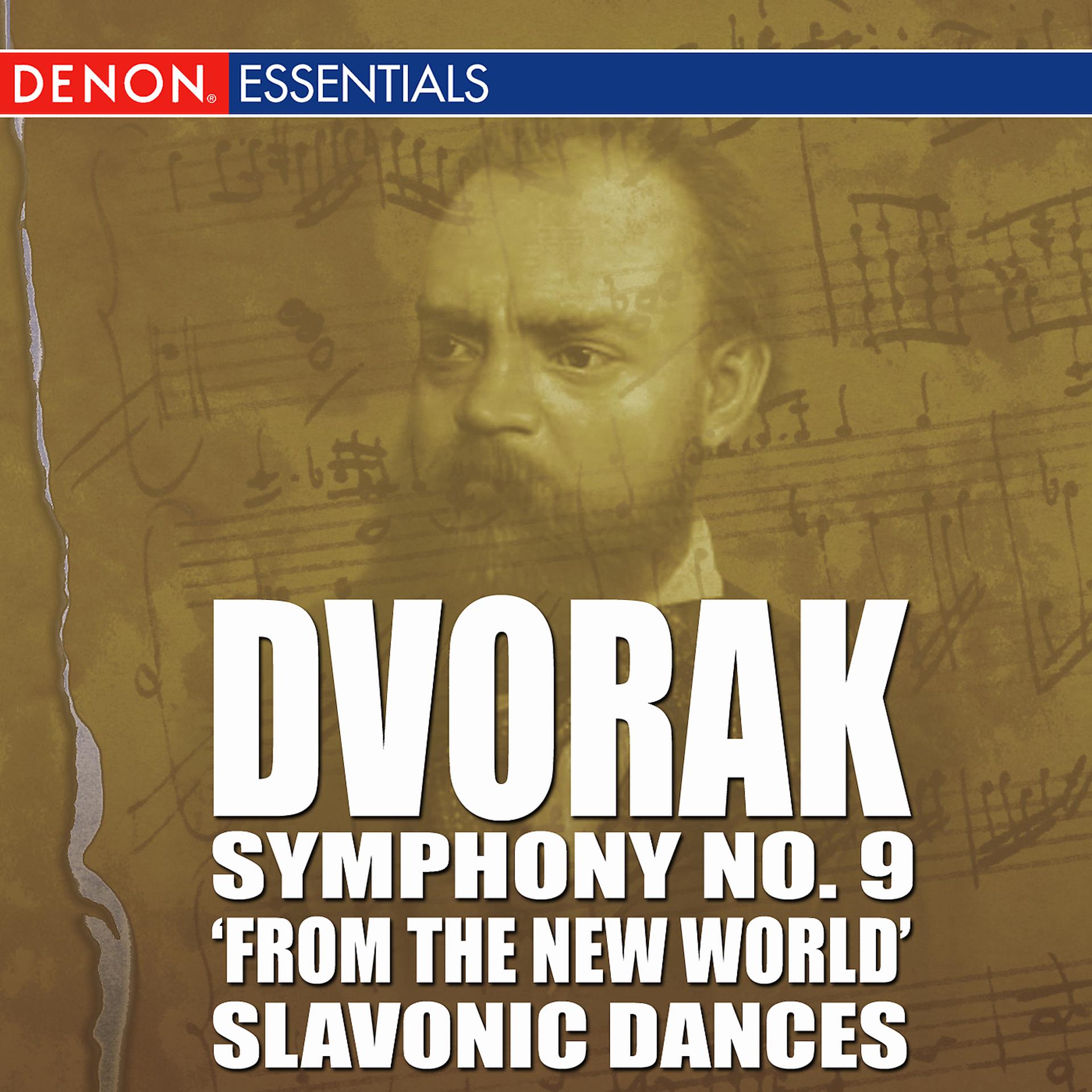 Постер альбома Dvorak - Symphony No. 9 'From The New World' - Slavonic Dances