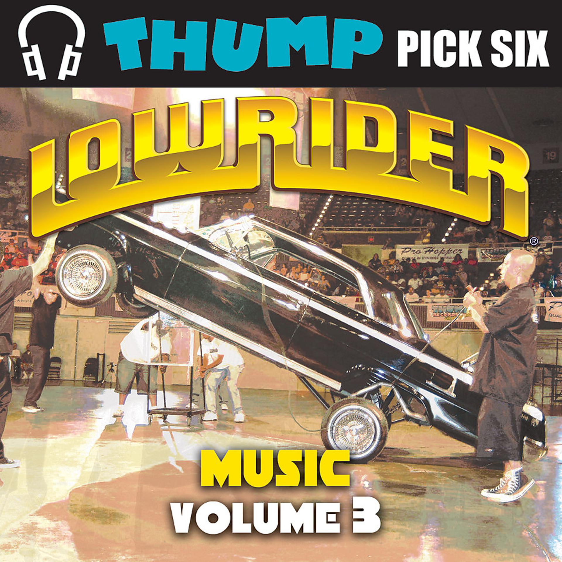 Постер альбома Thump Pick Six Lowrider Music Vol. 3