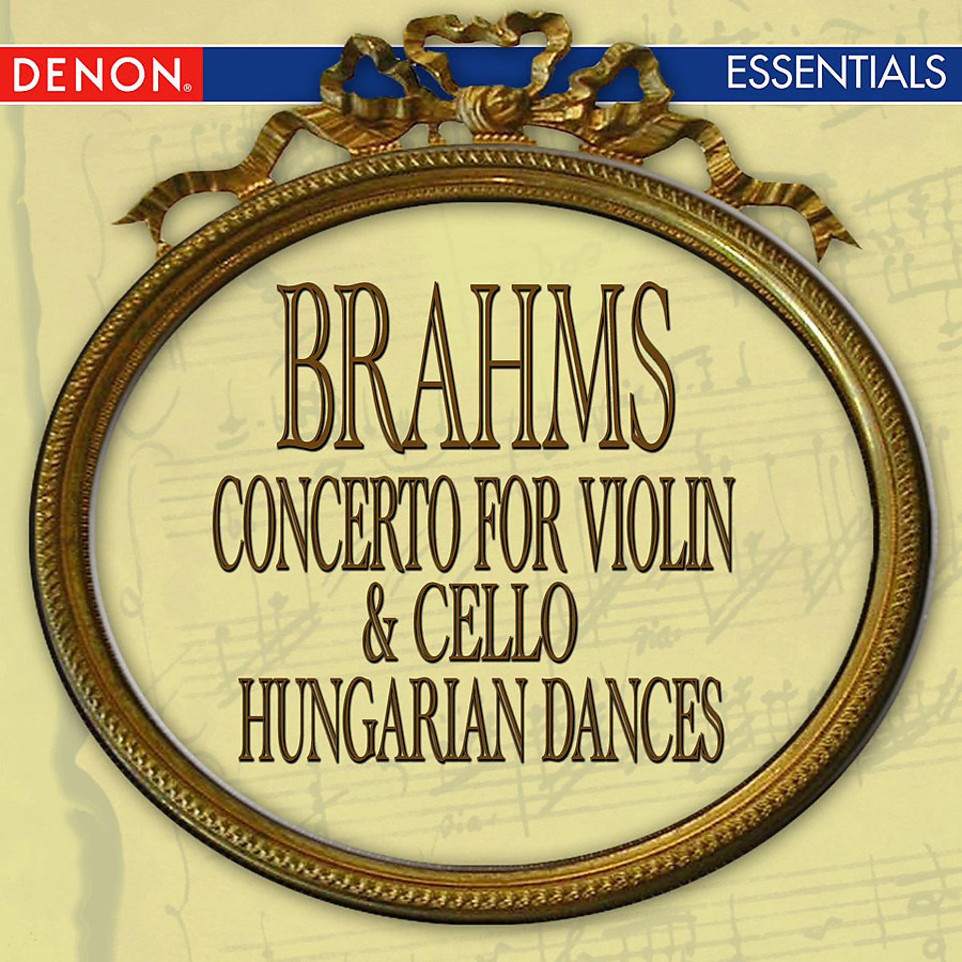 Постер альбома Brahms: Concerto for Violin & Cello - Hungarian Dance Nos. 4 & 5