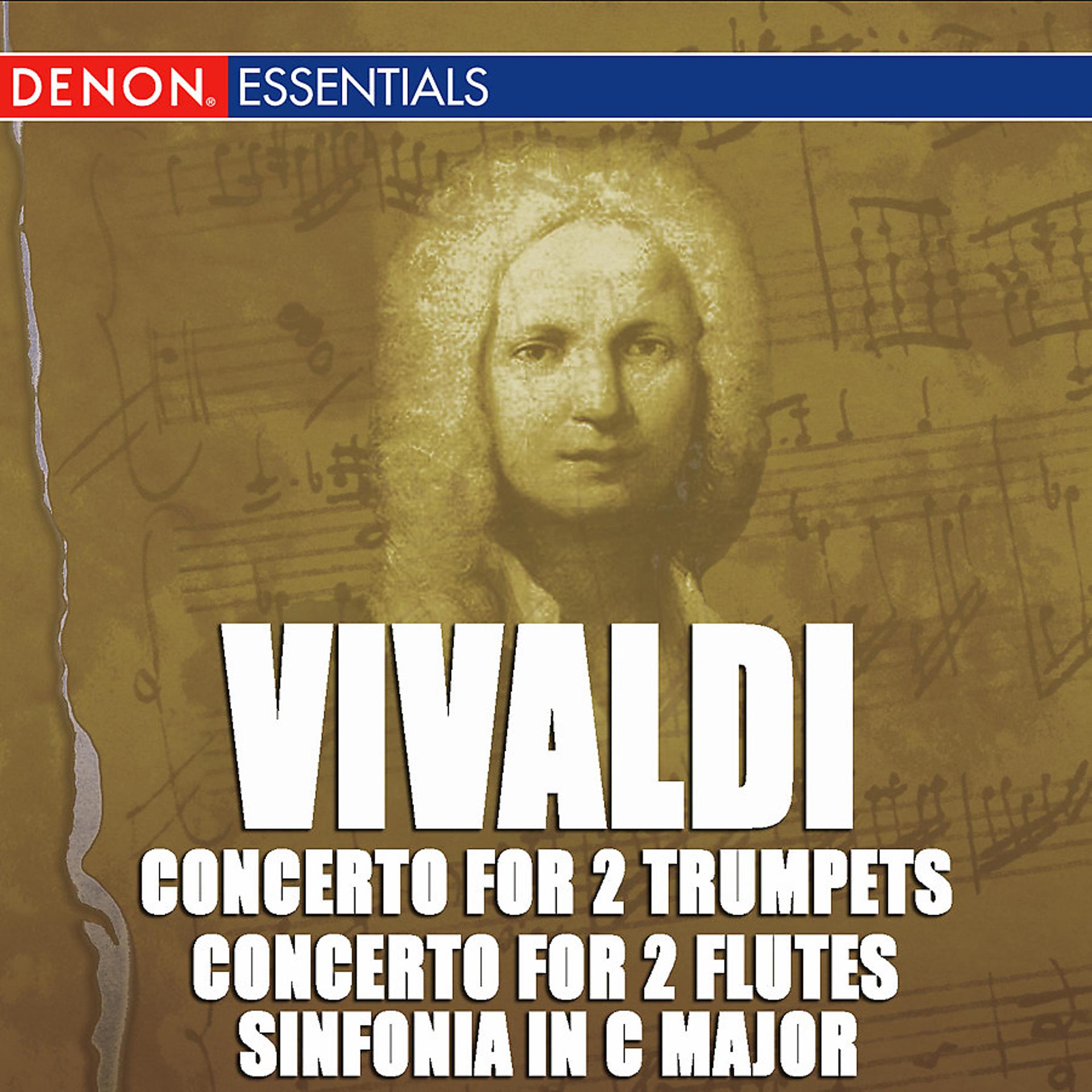 Постер альбома Vivaldi: Concerto for 2 Trumpets RV 537 -  Concerto for 2 Flutes RV 533 - Sinfonia in C Major
