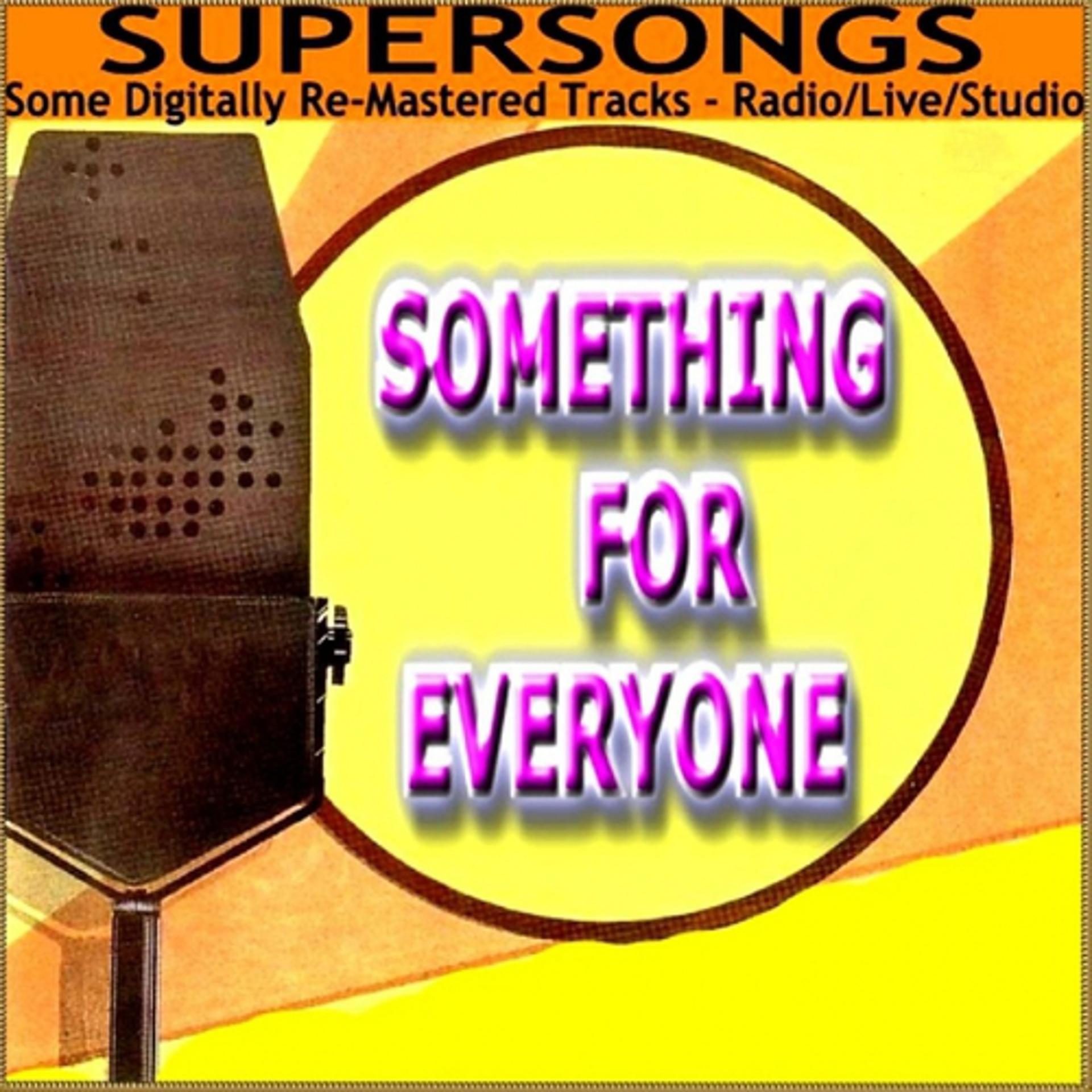Постер альбома Supersongs - Something For Everyone