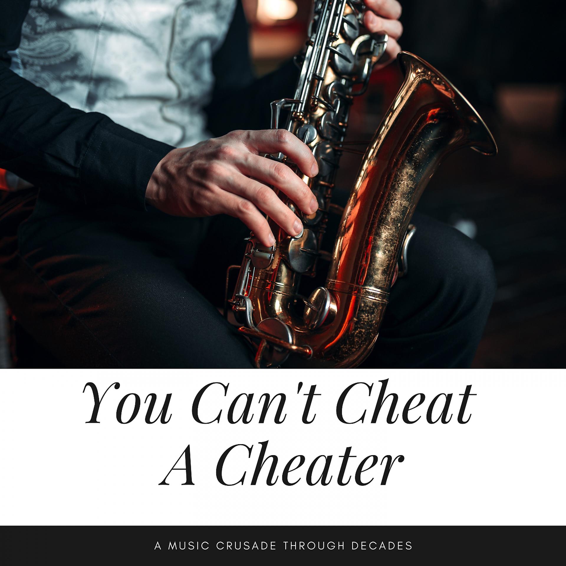 Постер альбома You Can't Cheat A Cheater