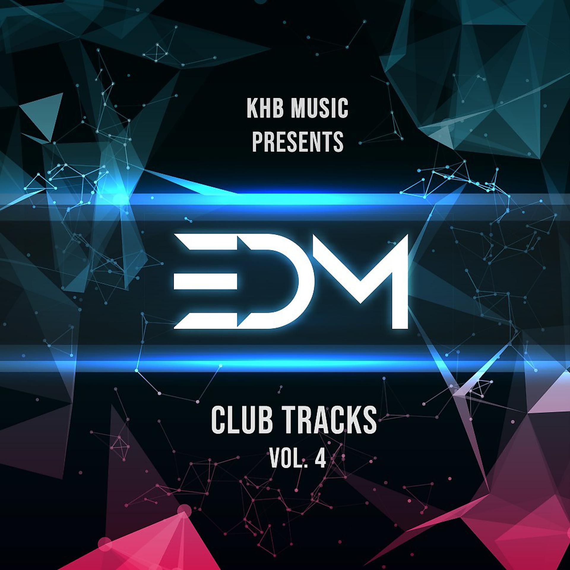 Постер альбома EDM Club Tracks, Vol. 4