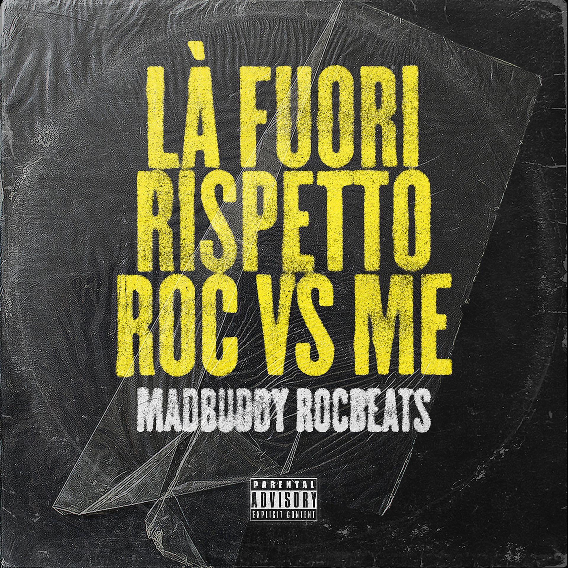 Постер альбома Là Fuori / Rispetto / Roc VS Me
