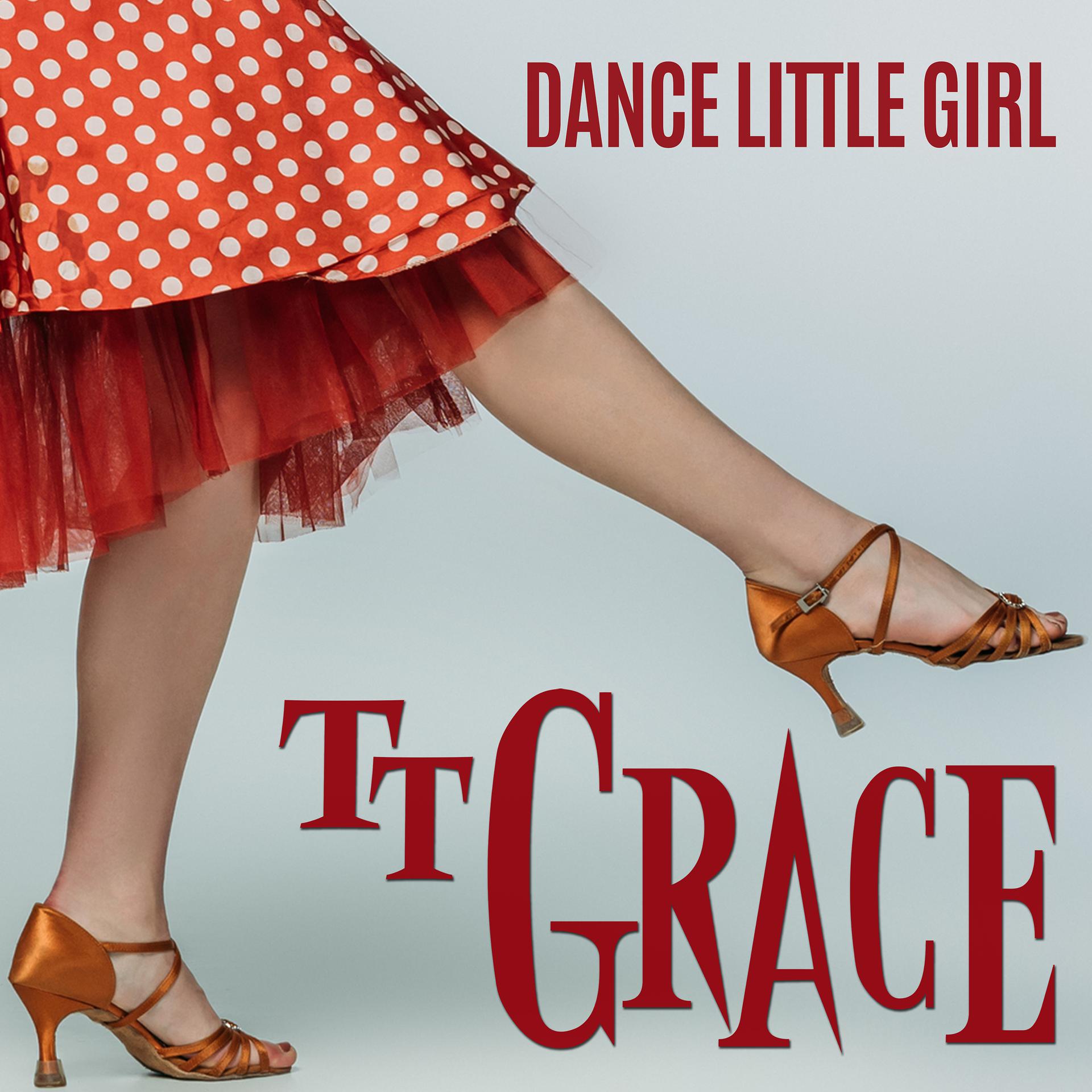 Постер альбома Dance Little Girl