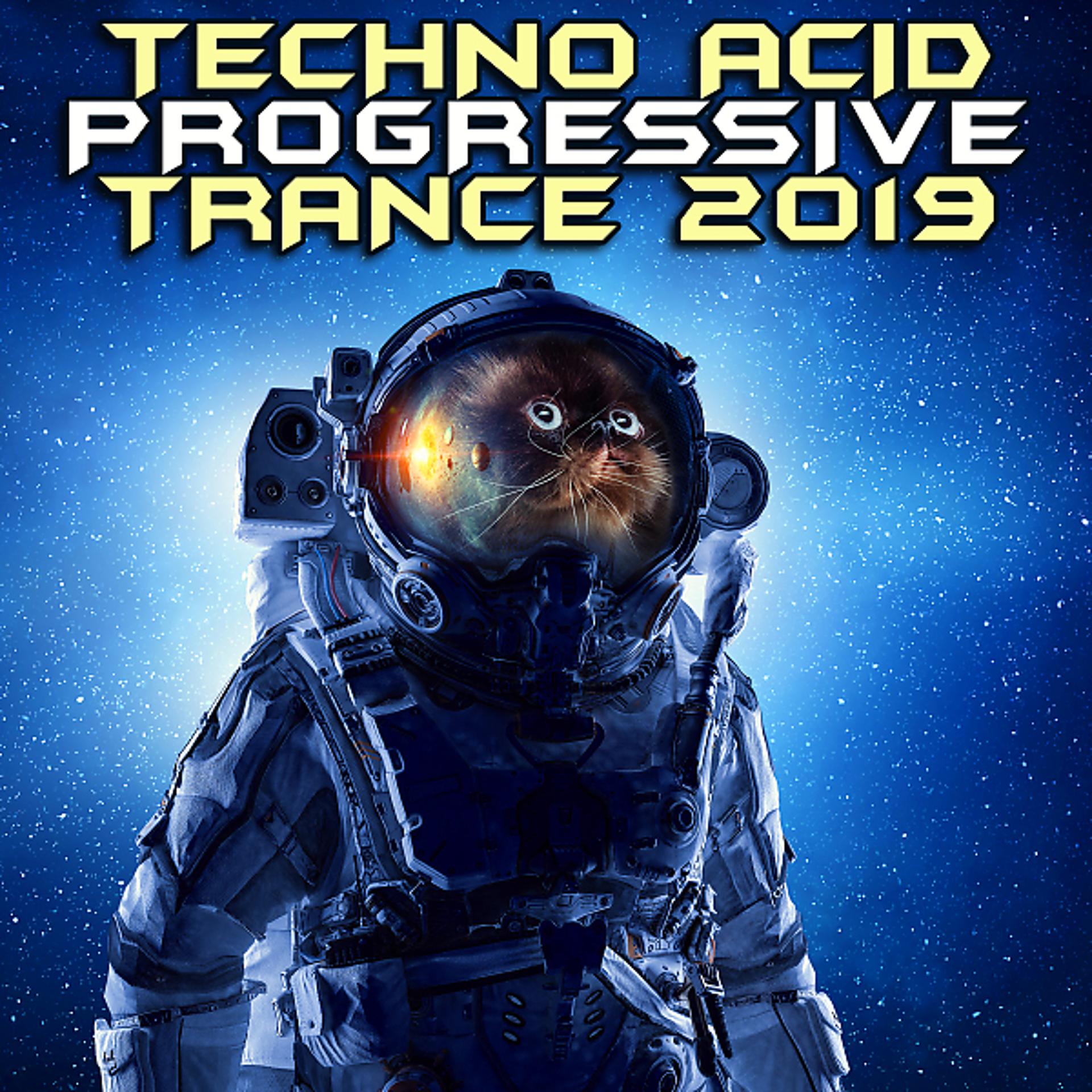 Постер альбома Techno Acid Progressive Trance 2019 (DJ Mix)