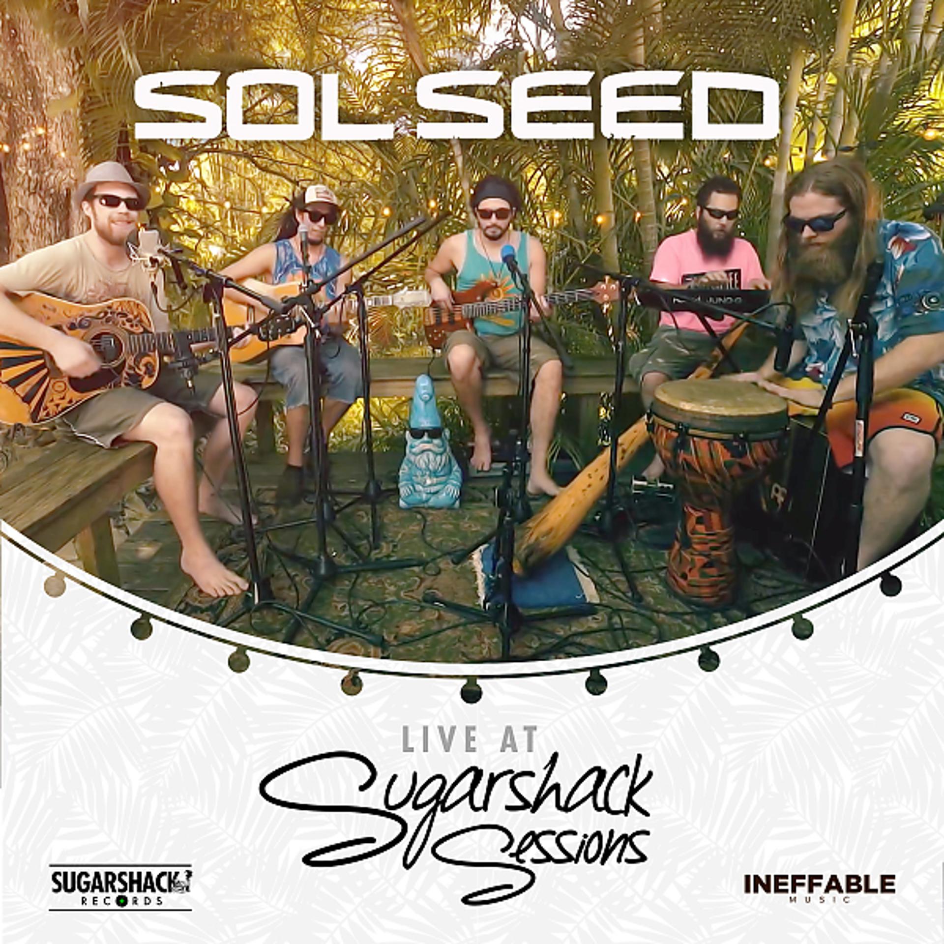 Постер альбома Sol Seed Live @ Sugarshack Sessions