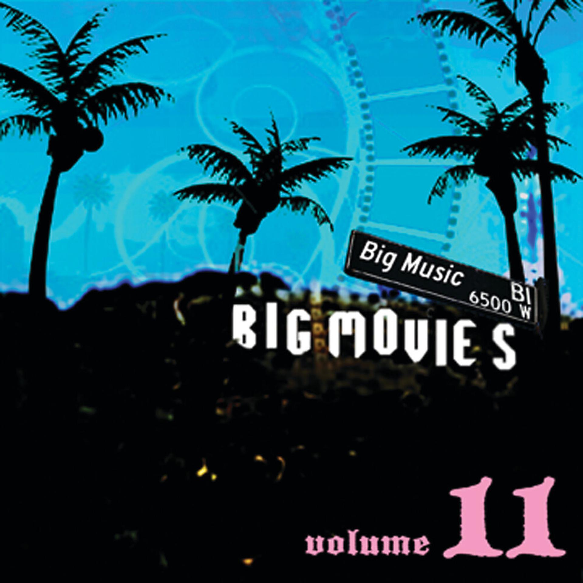 Постер альбома Big Movies, Big Music Volume 11