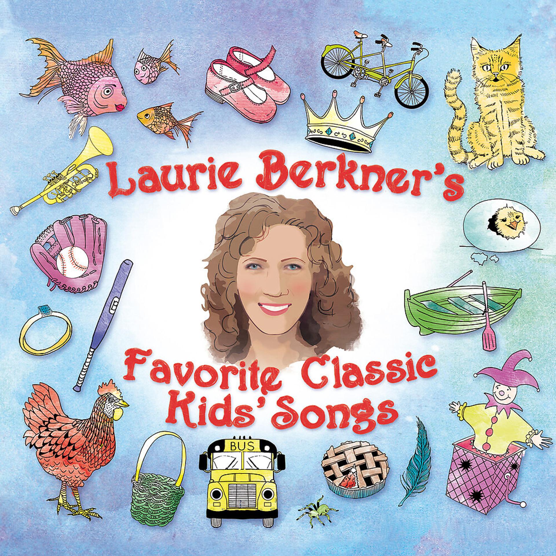 Постер альбома Laurie Berkner's Favorite Classic Kids' Songs