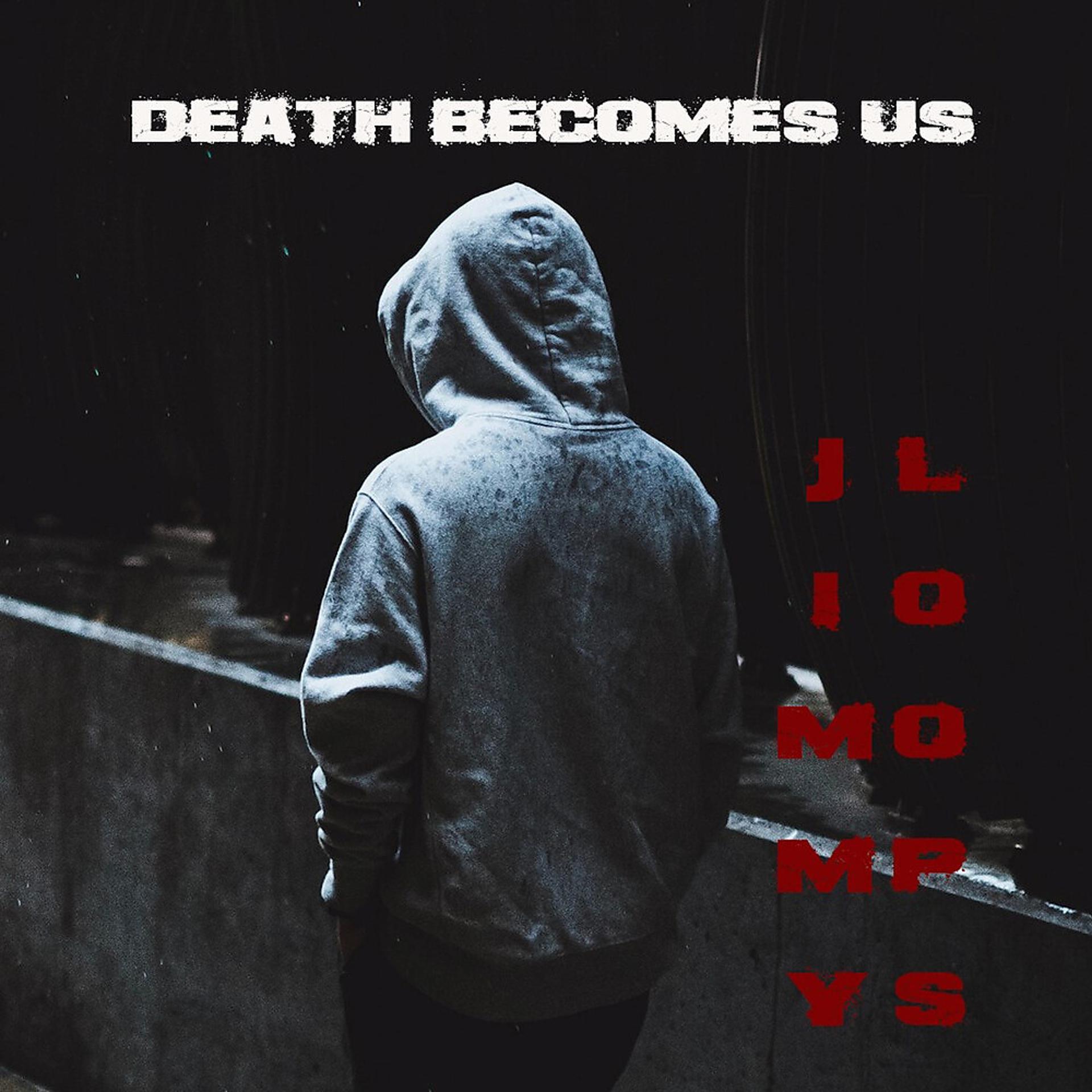 Постер альбома Death Becomes Us