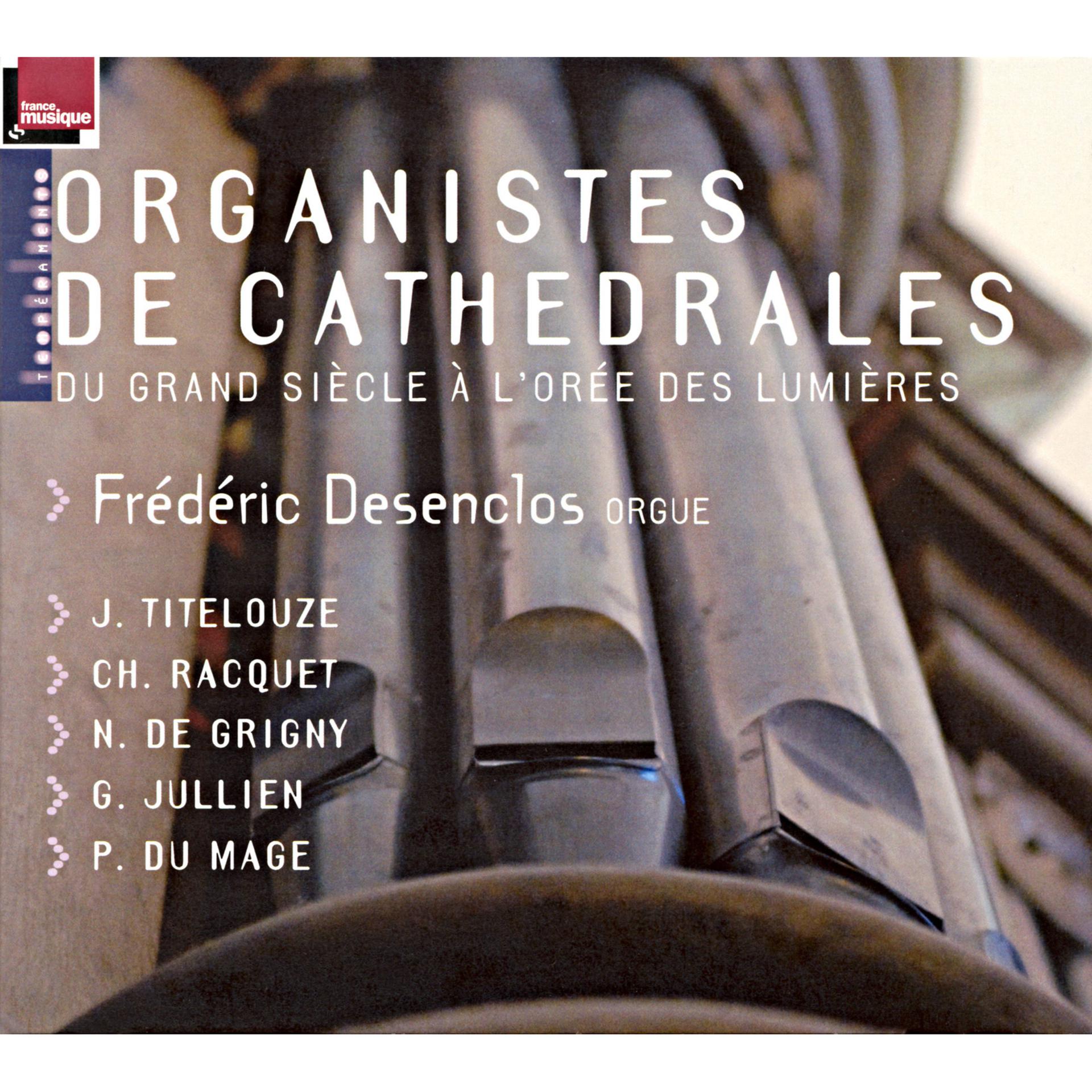 Постер альбома Organistes de cathédrales: Du Grand Siècle à l'orée des Lumières (Orgue J. Boizard à St Michel-en-Thiérache)