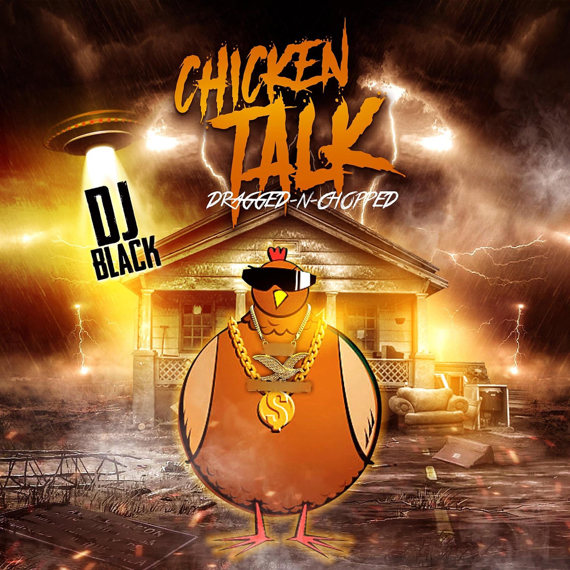 Постер альбома Chicken Talk Dragged-n-Chopped