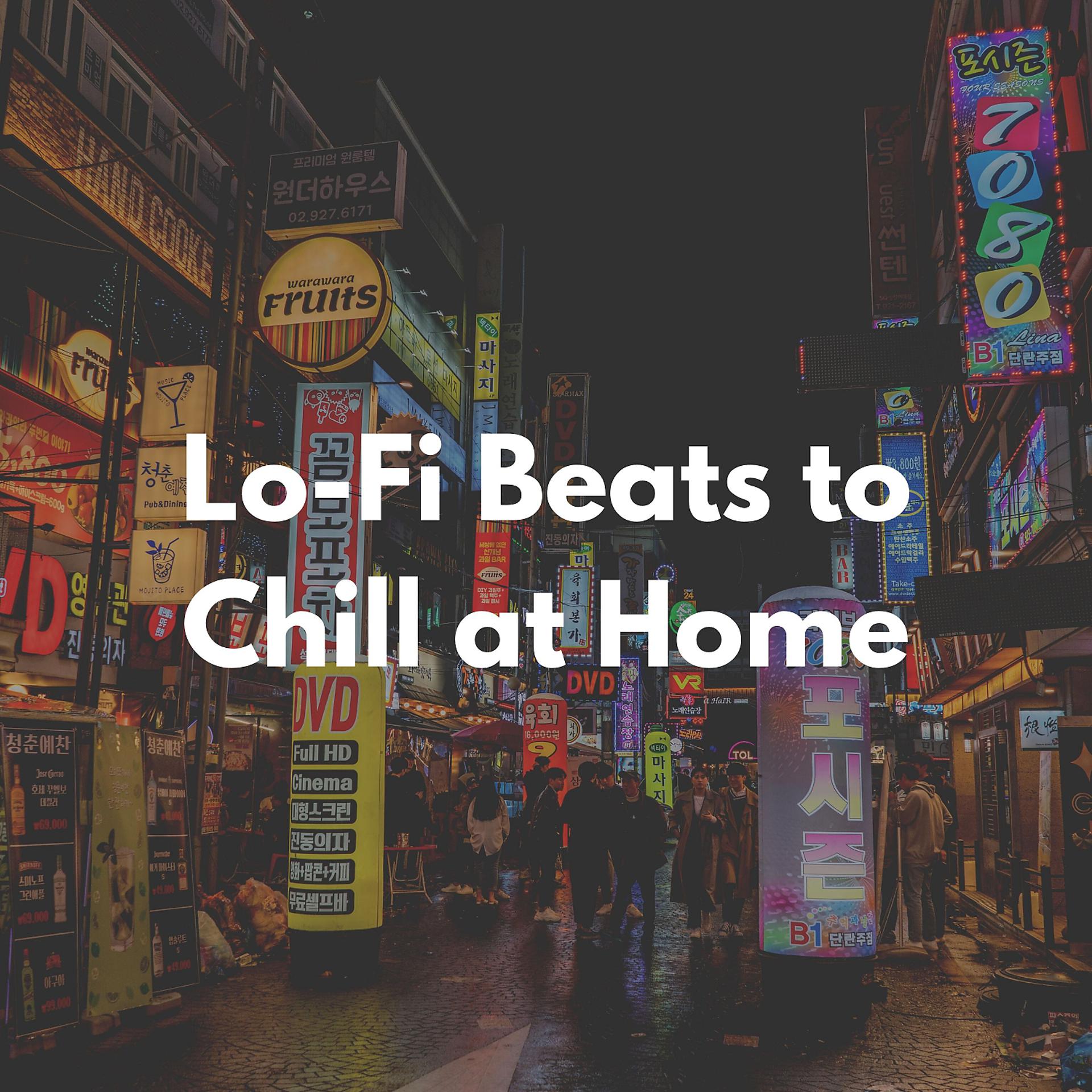 Постер альбома Lo-Fi beats to chill at home