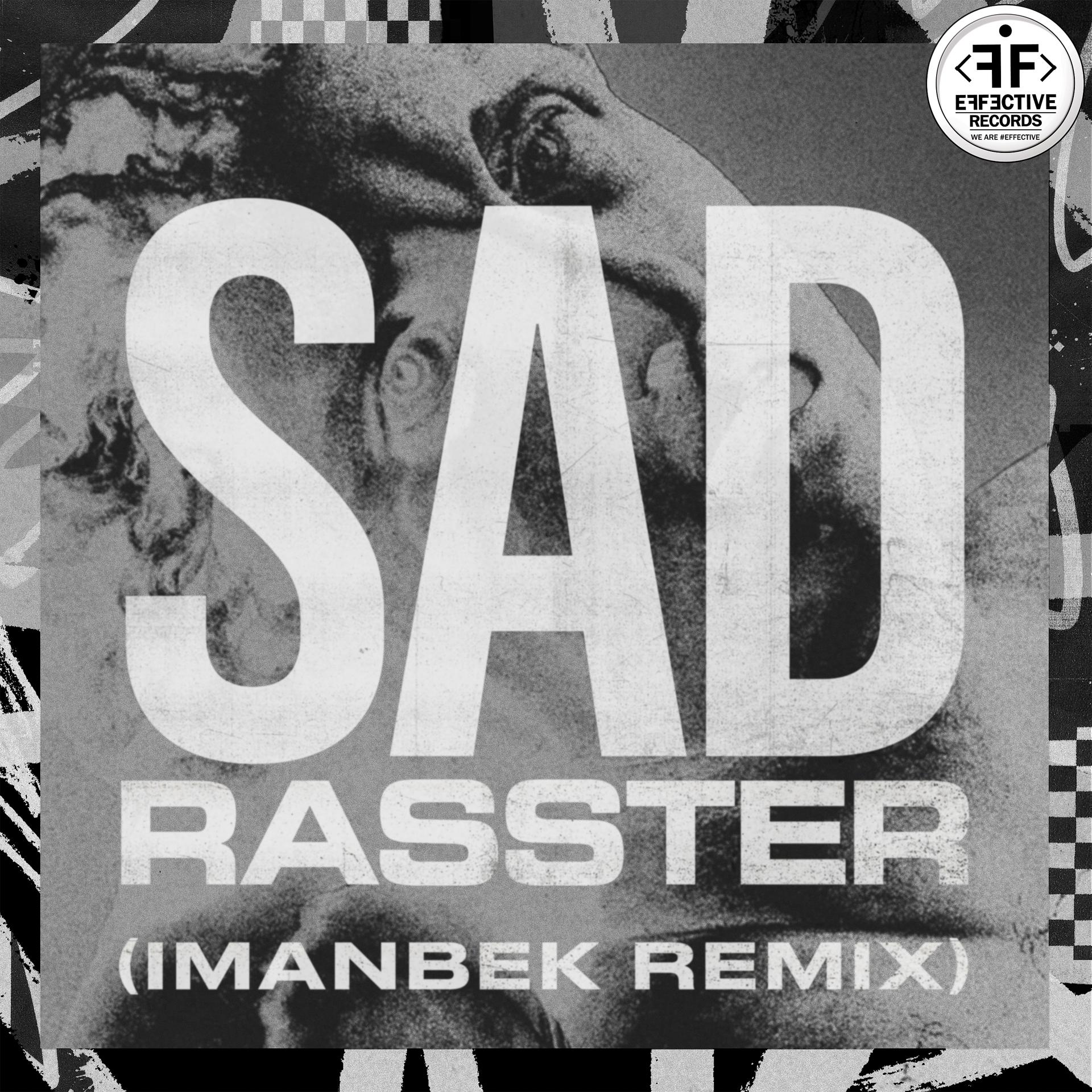 Постер альбома Sad (Imanbek xxx Remix)