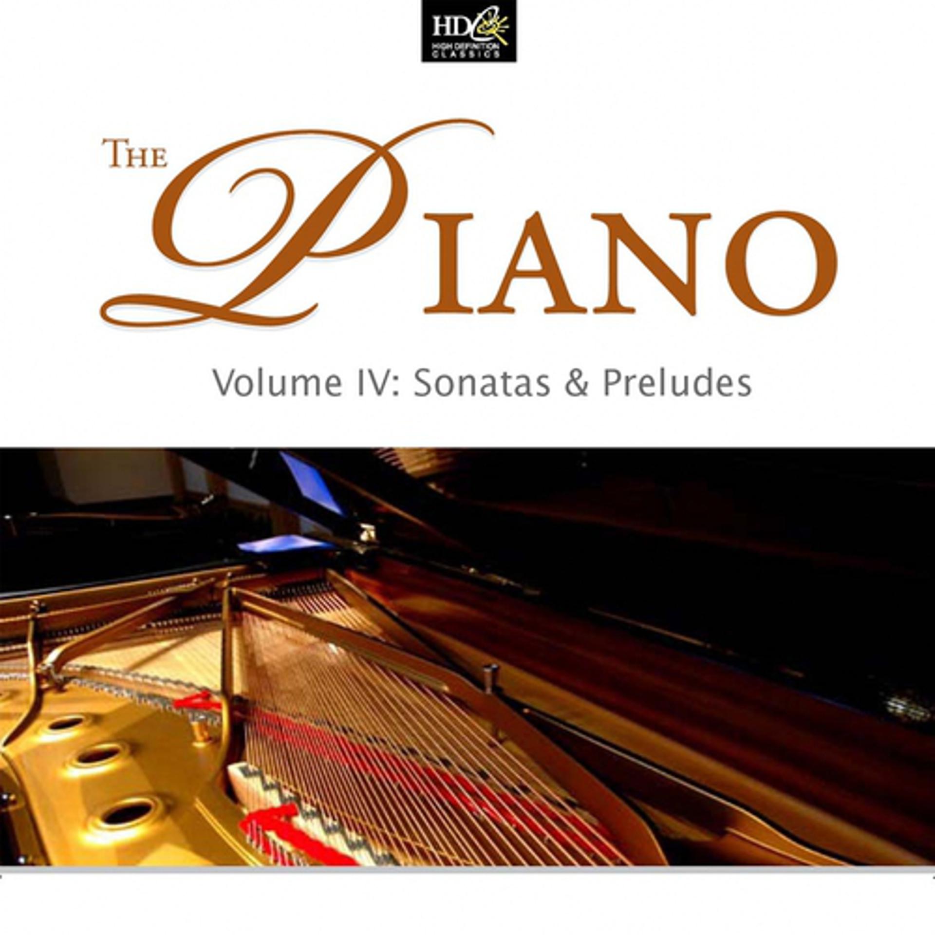 Постер альбома The Piano Vol. 4: Sonatas And Preludes: Famous Sonatas (Part Two)