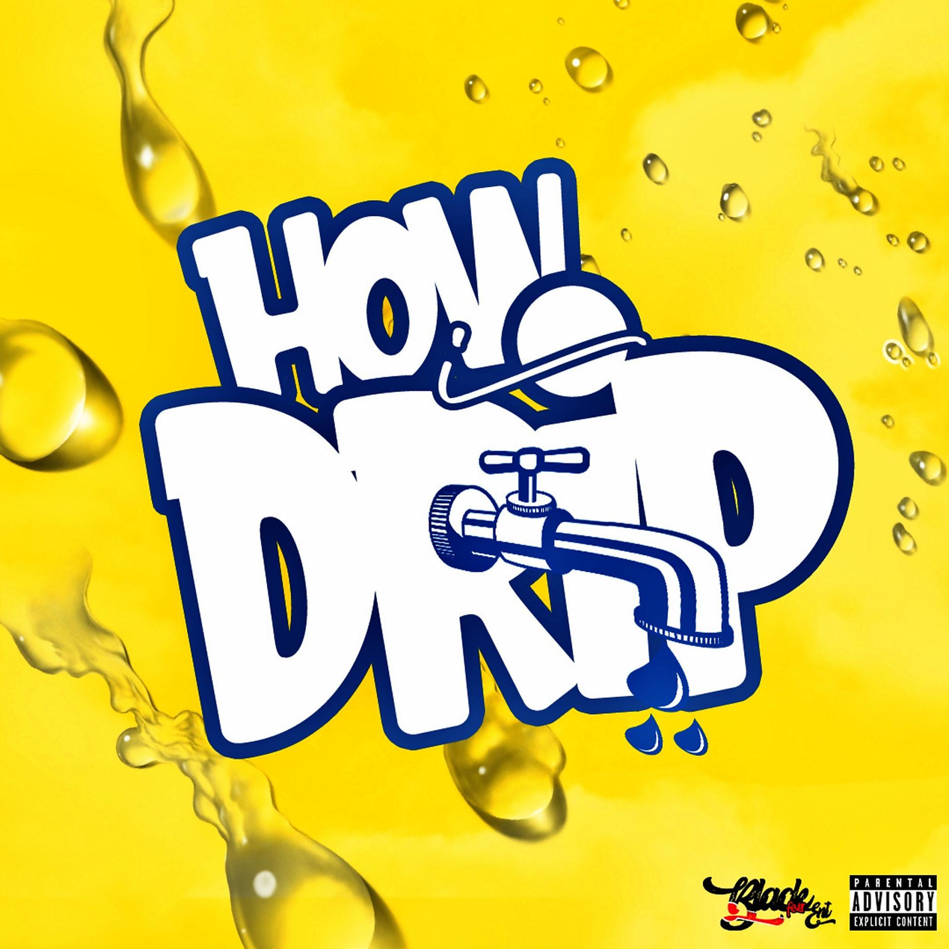 Постер альбома How I Drip