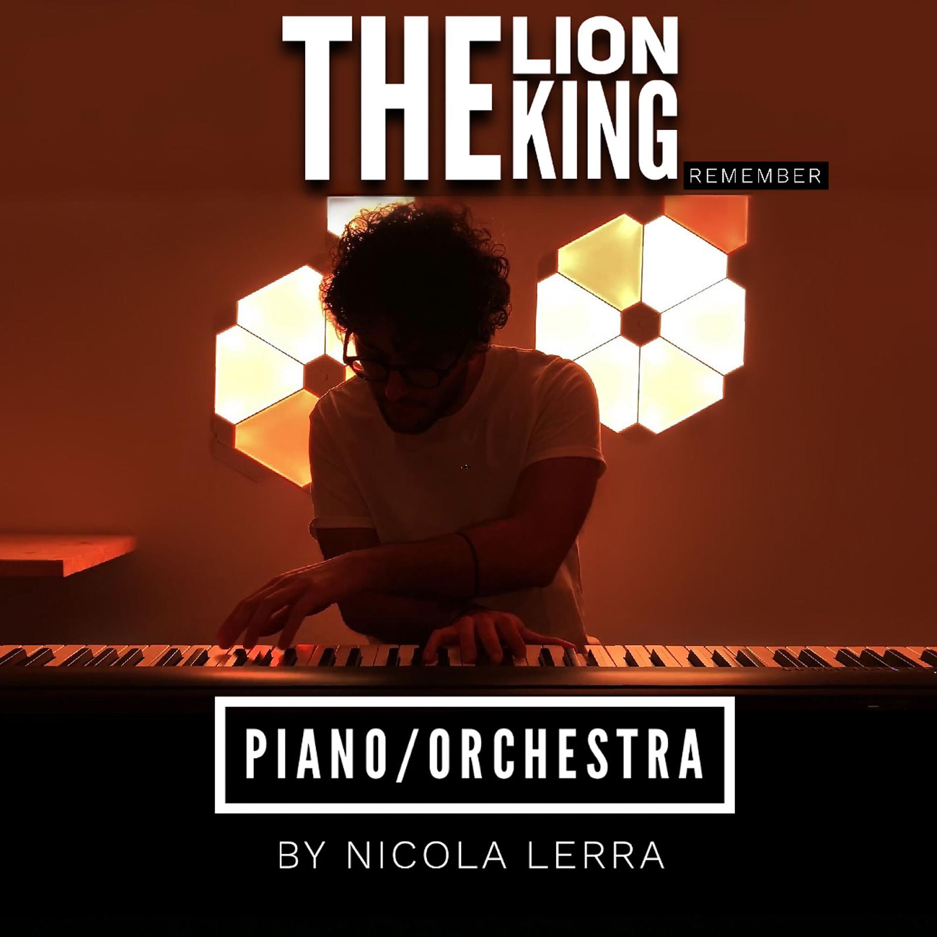 Постер альбома Remember: The Lion King (Piano Orchestra)